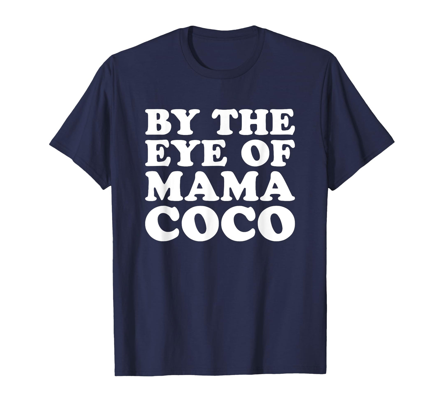 By The Eye Of Mama Coco T-Shirt