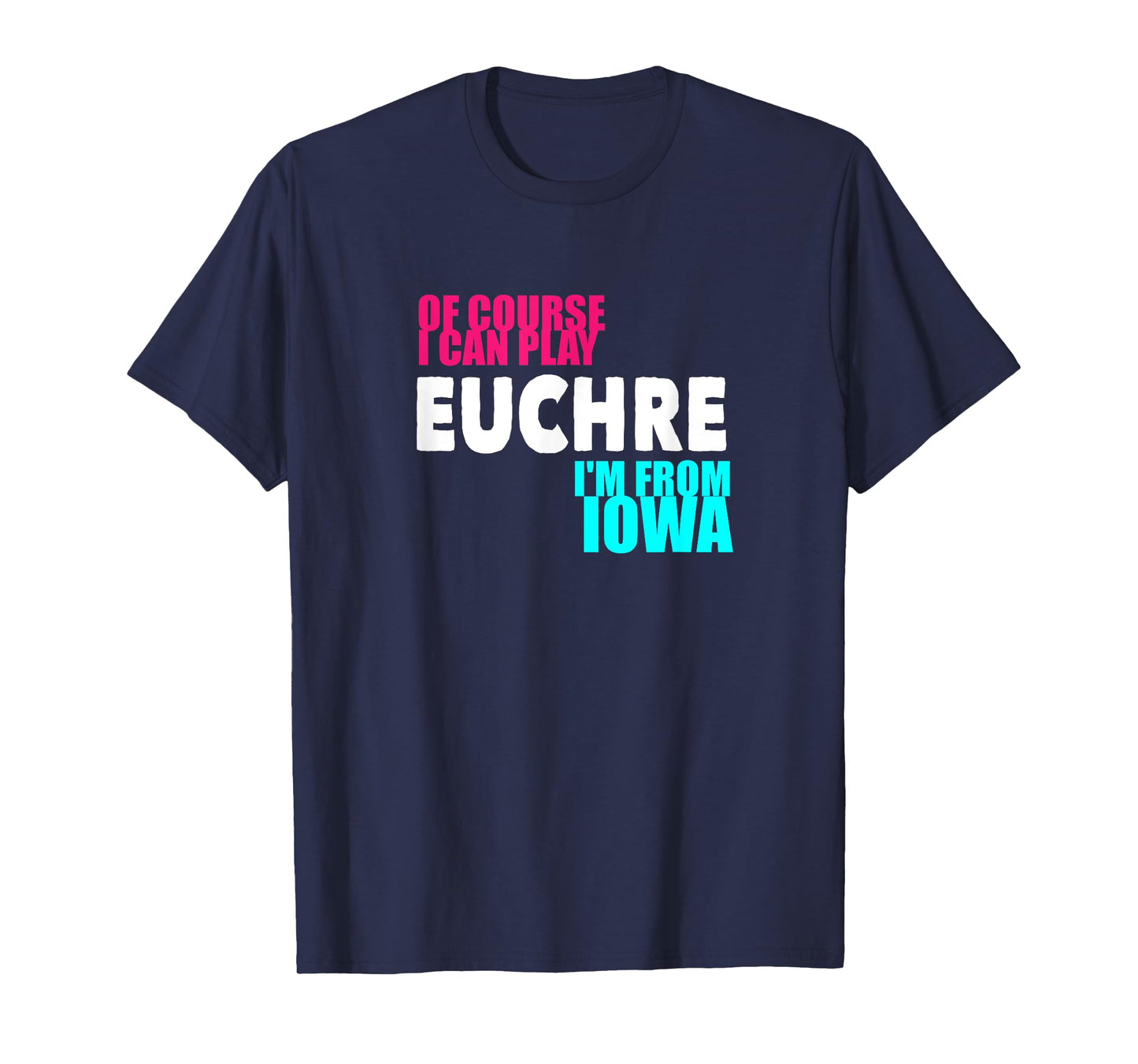 Euchre Funny Iowa T-Shirt