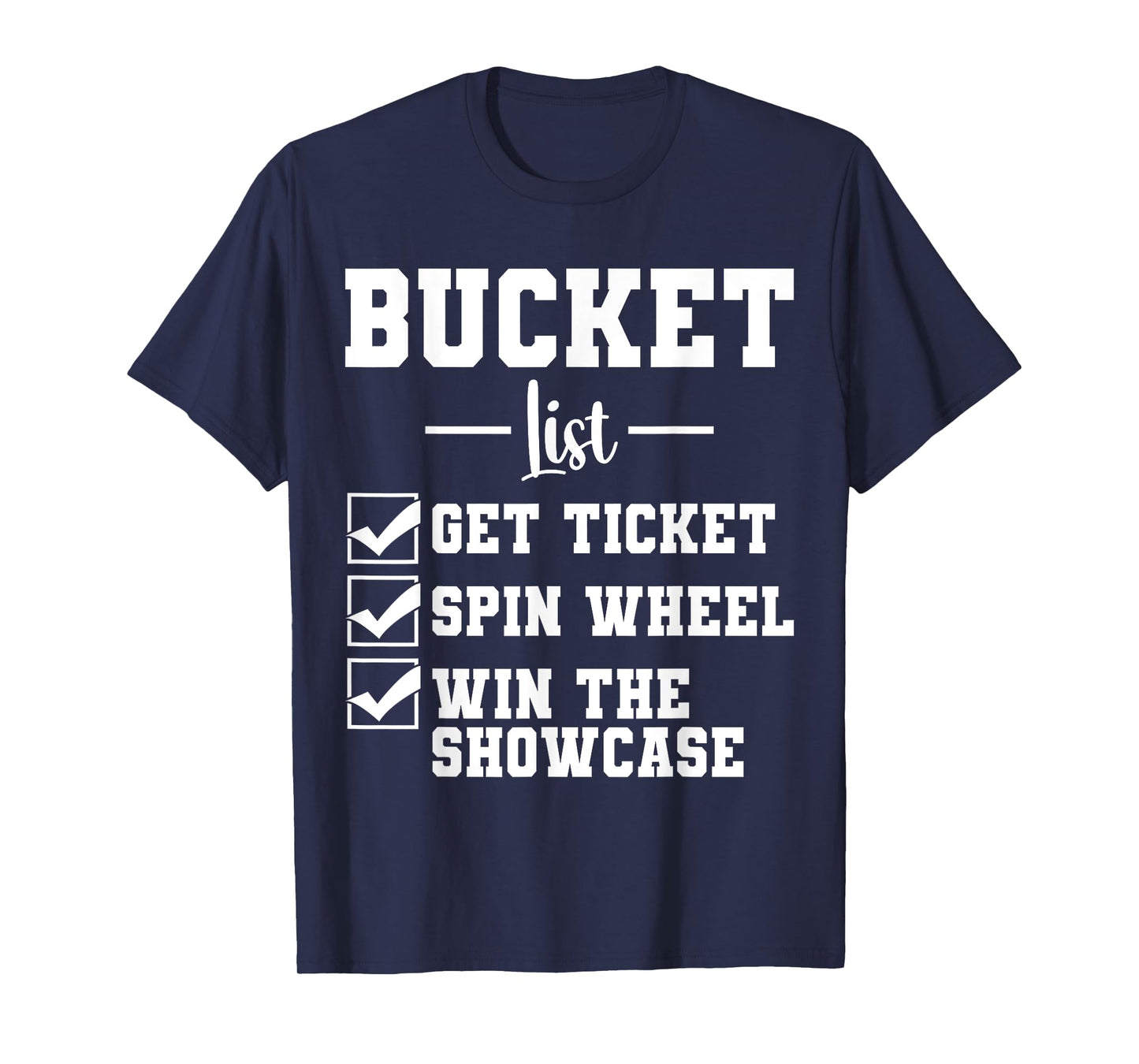 Bucket List Get Ticket Spin Wheel Funny Game Show Broadcast T-Shirt
