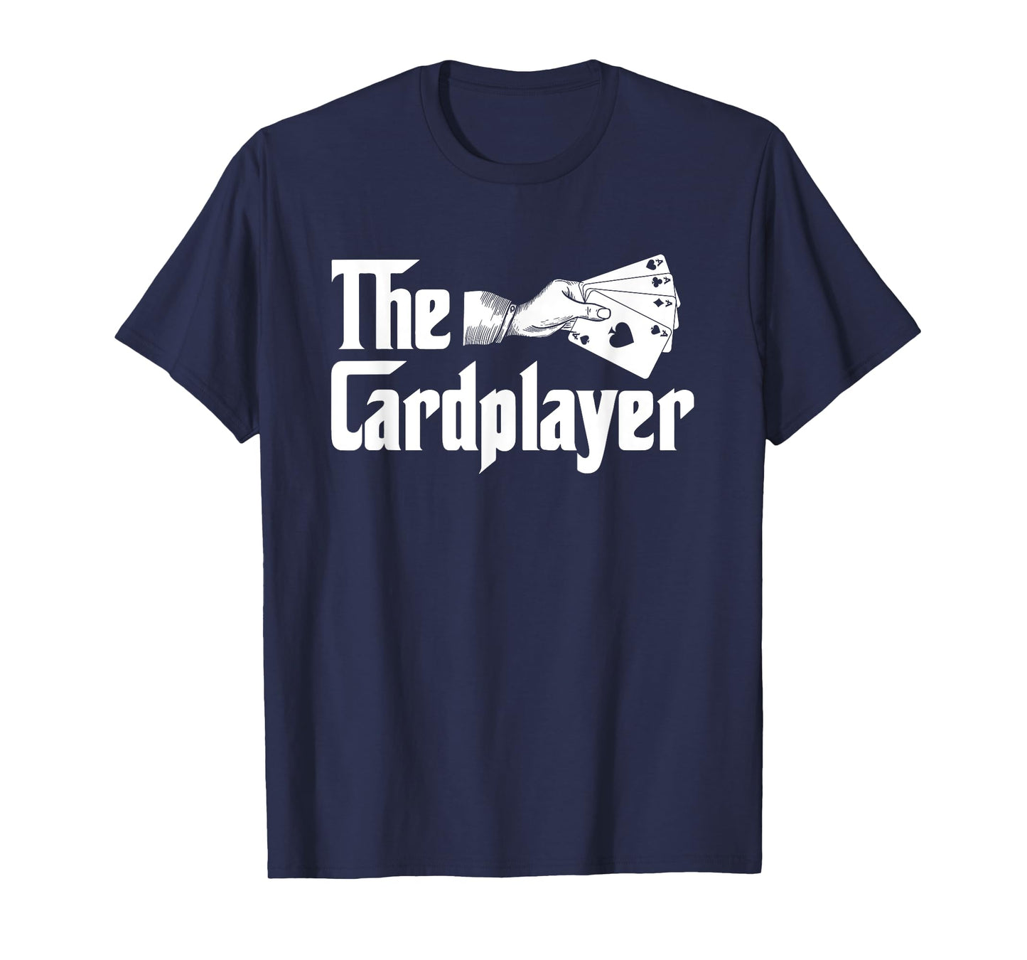 The Cardplayer - Funny Poker Card Player Casino Gambler T-Shirt