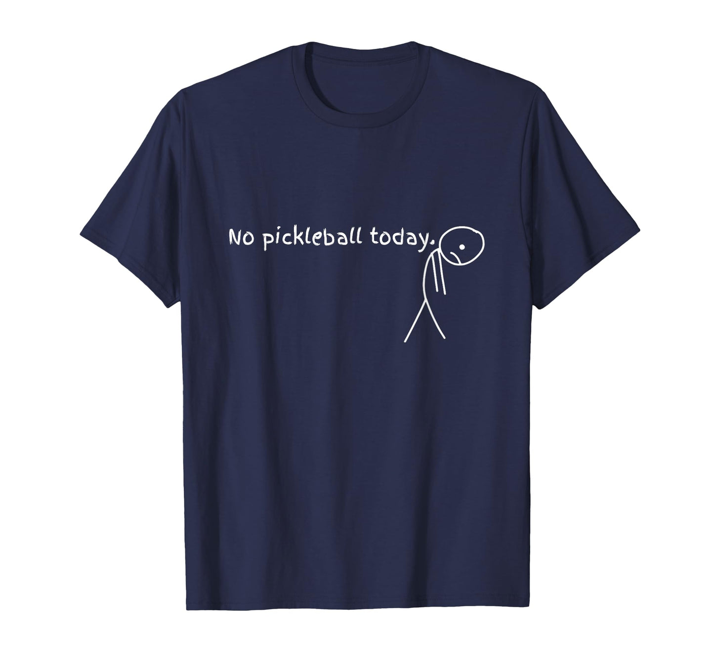 No Pickleball Today Sport Gift For Pickleball Lovers T-Shirt