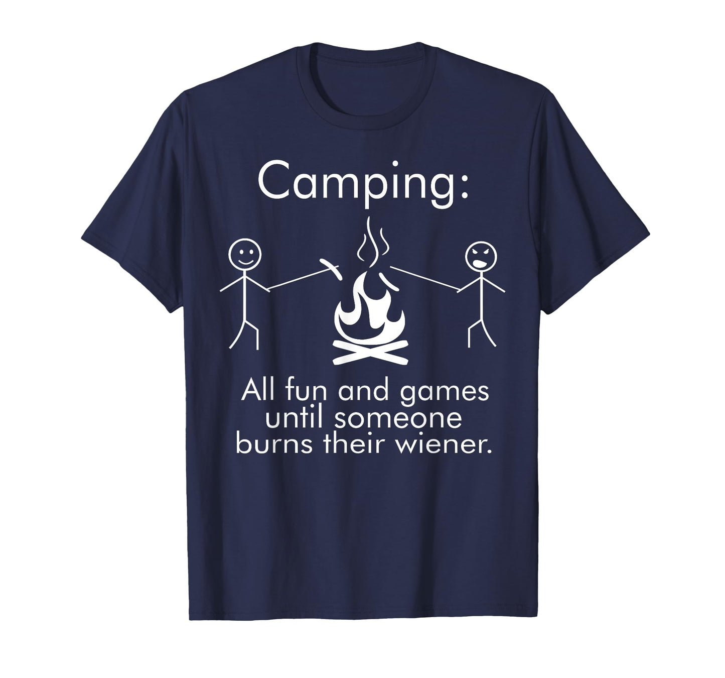 Funny Camping Shirt With Saying All Fun And Games Wiener Fun T-Shirt