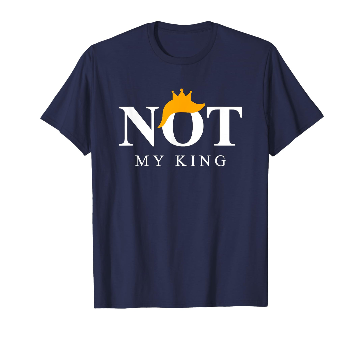 Not My King Crown Funny T-Shirt
