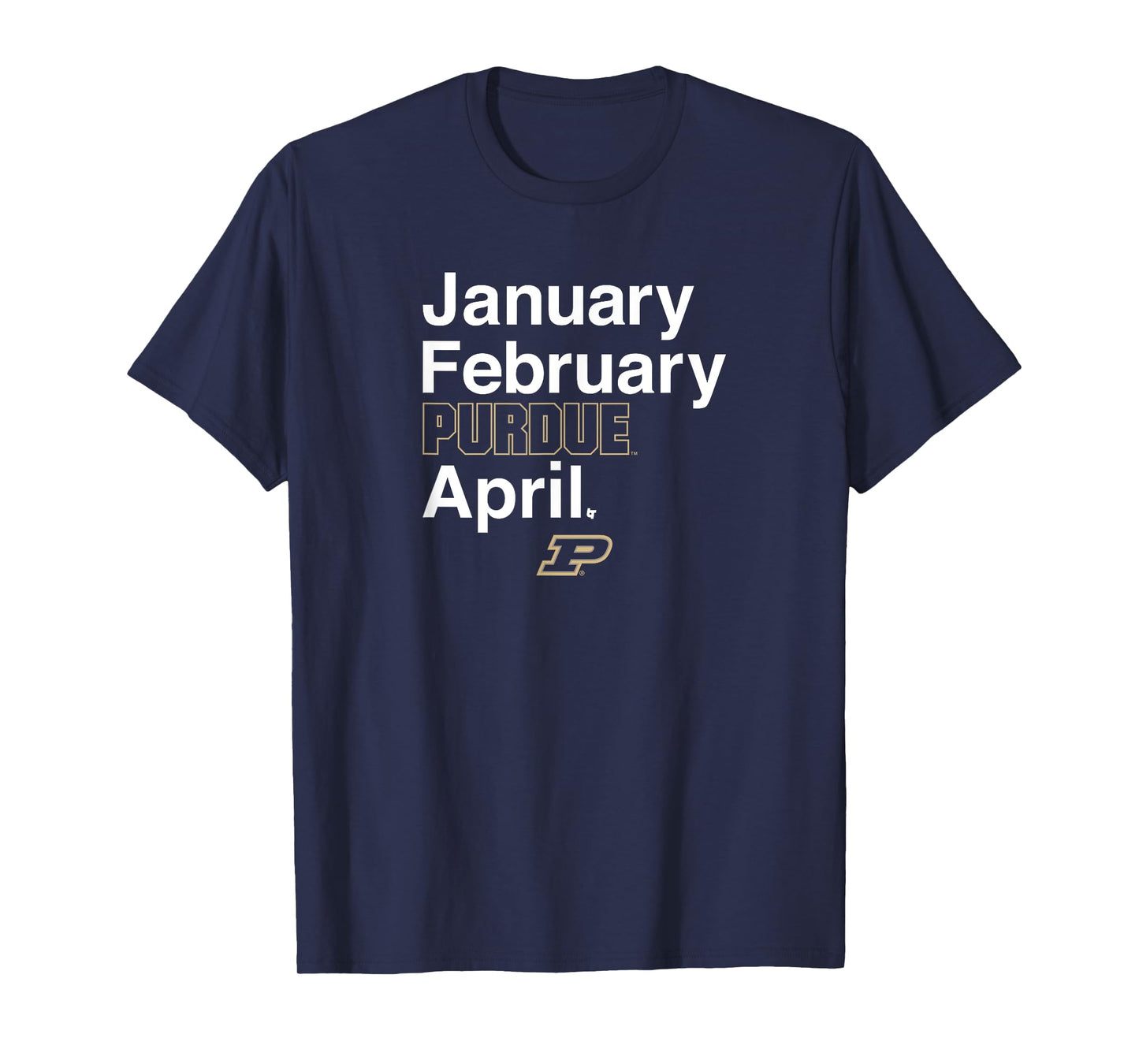 Purdue Basketball: January February Purdue April T-Shirt