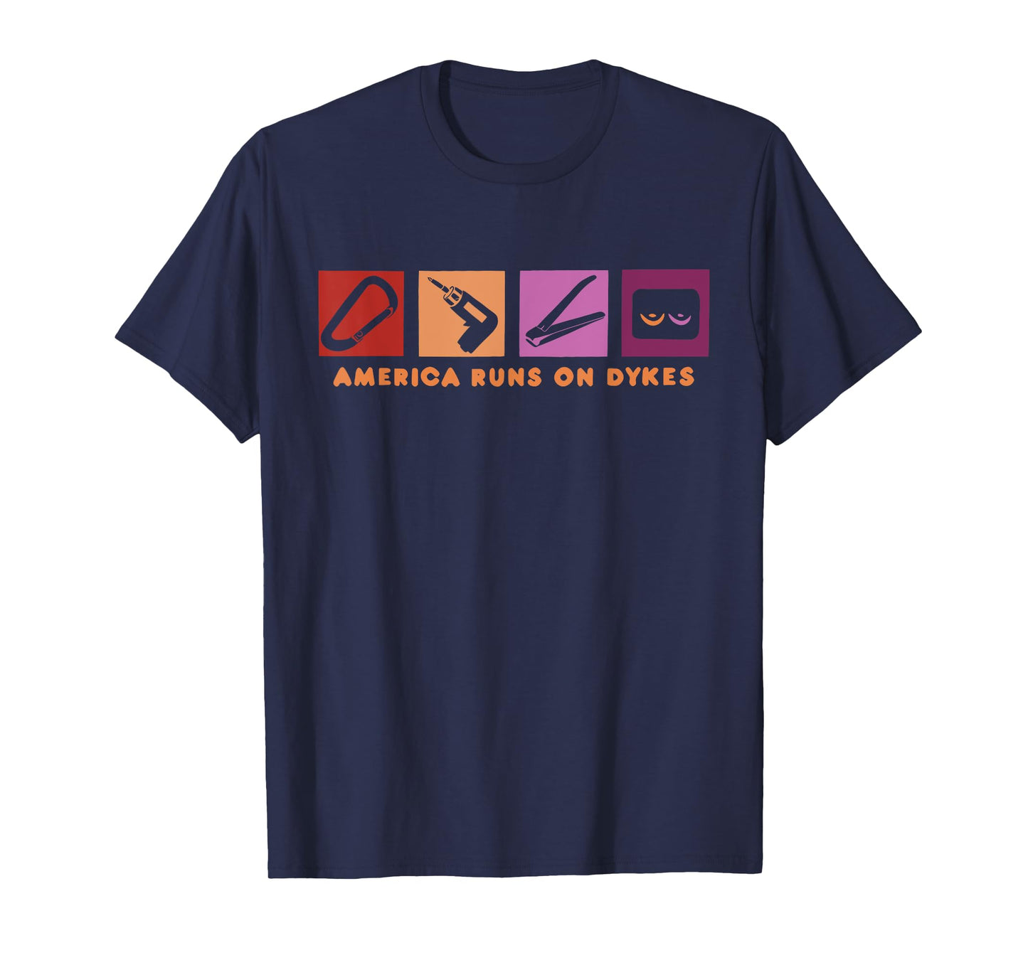 America Runs On Dykes Design T-Shirt