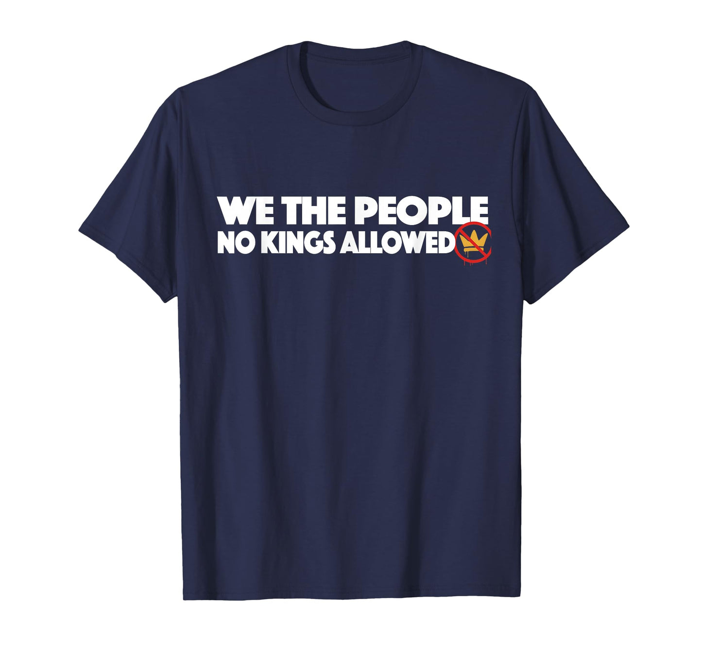 We The People No Kings Allowed Protest Graphic Democracy T-Shirt