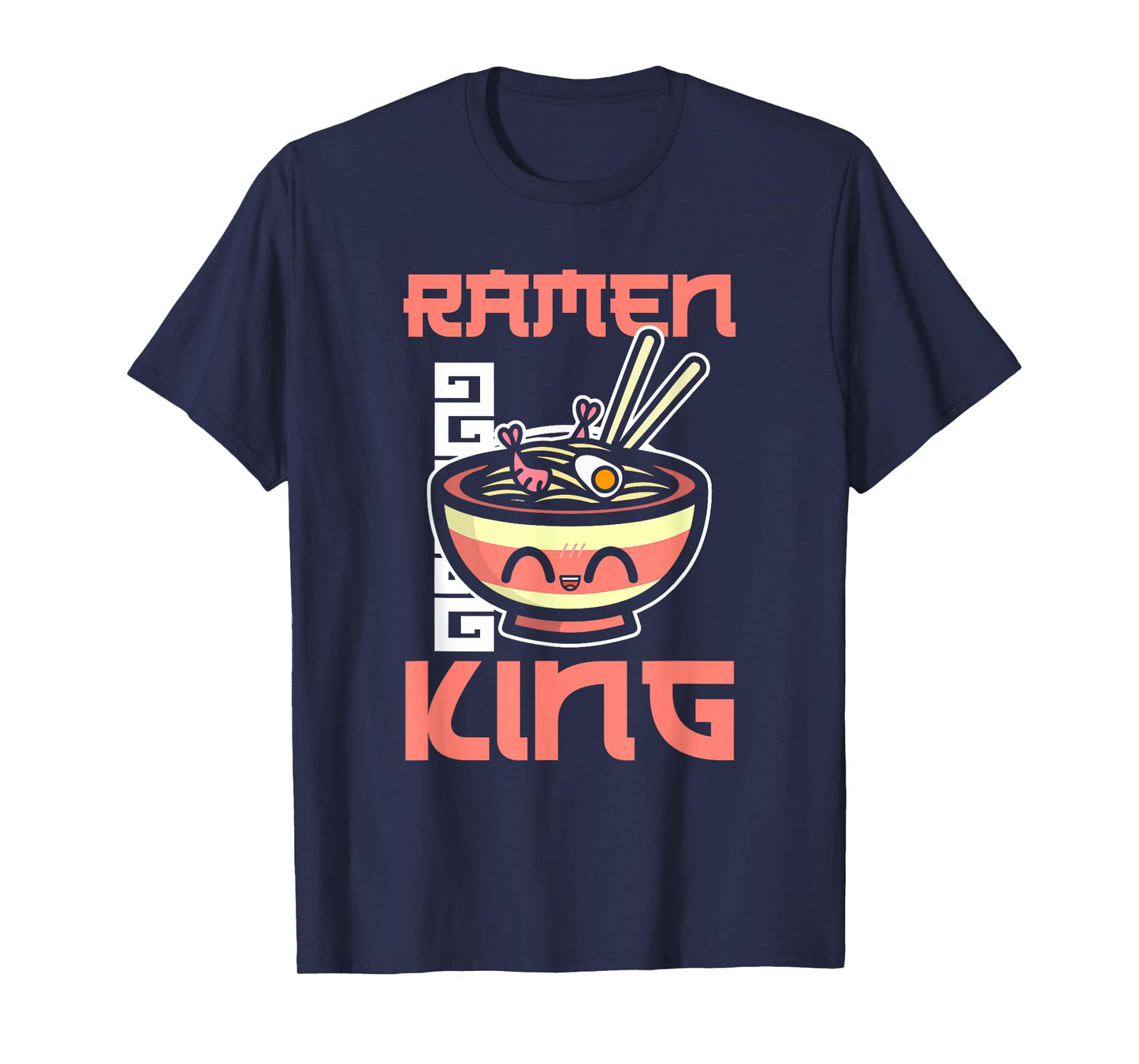 Ramen King Ramen Noodles Lover Funny Quote for Men T-Shirt