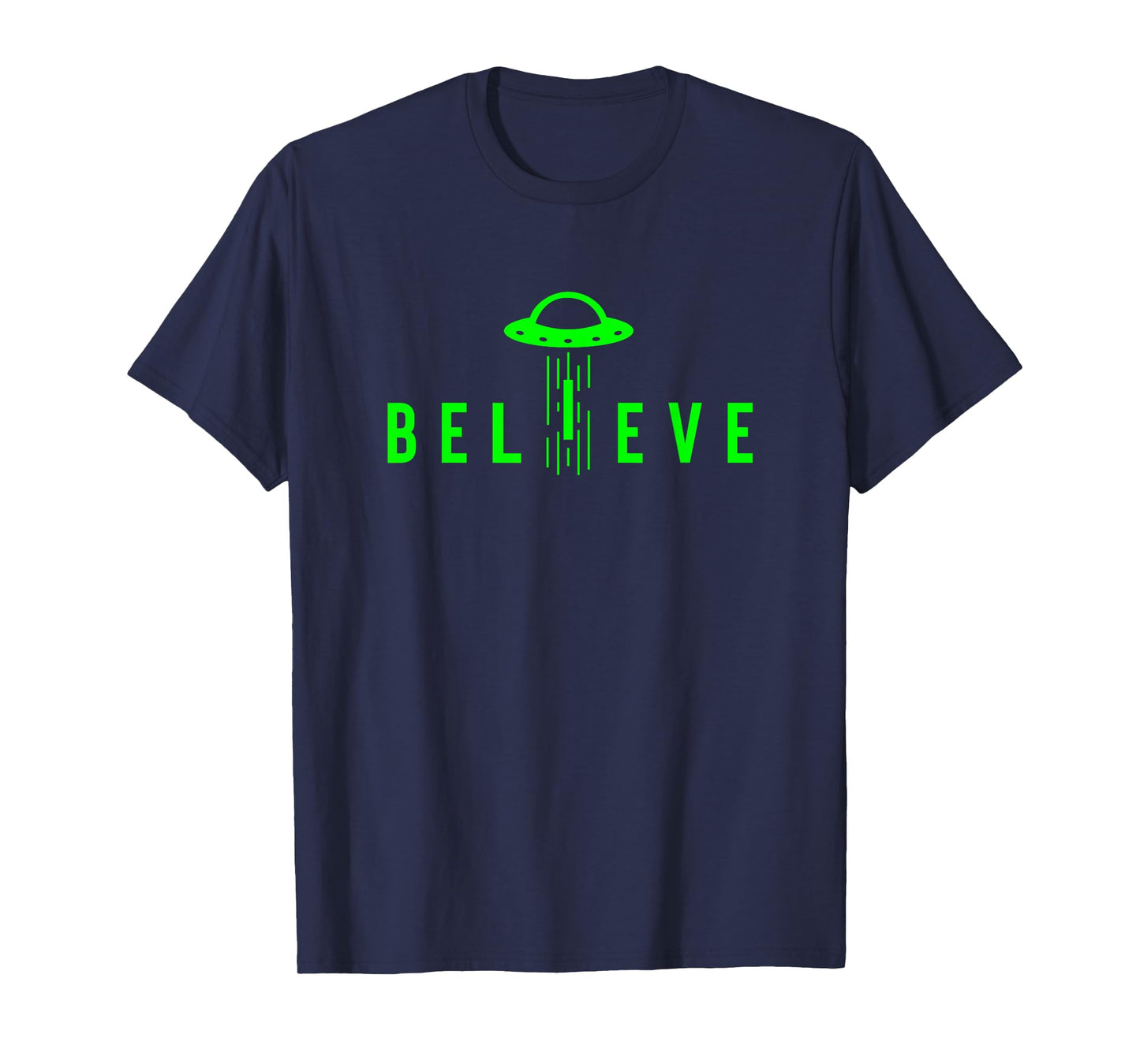 Alien Lover Gifts Men Women Kids UFO Abduction Believe T-Shirt