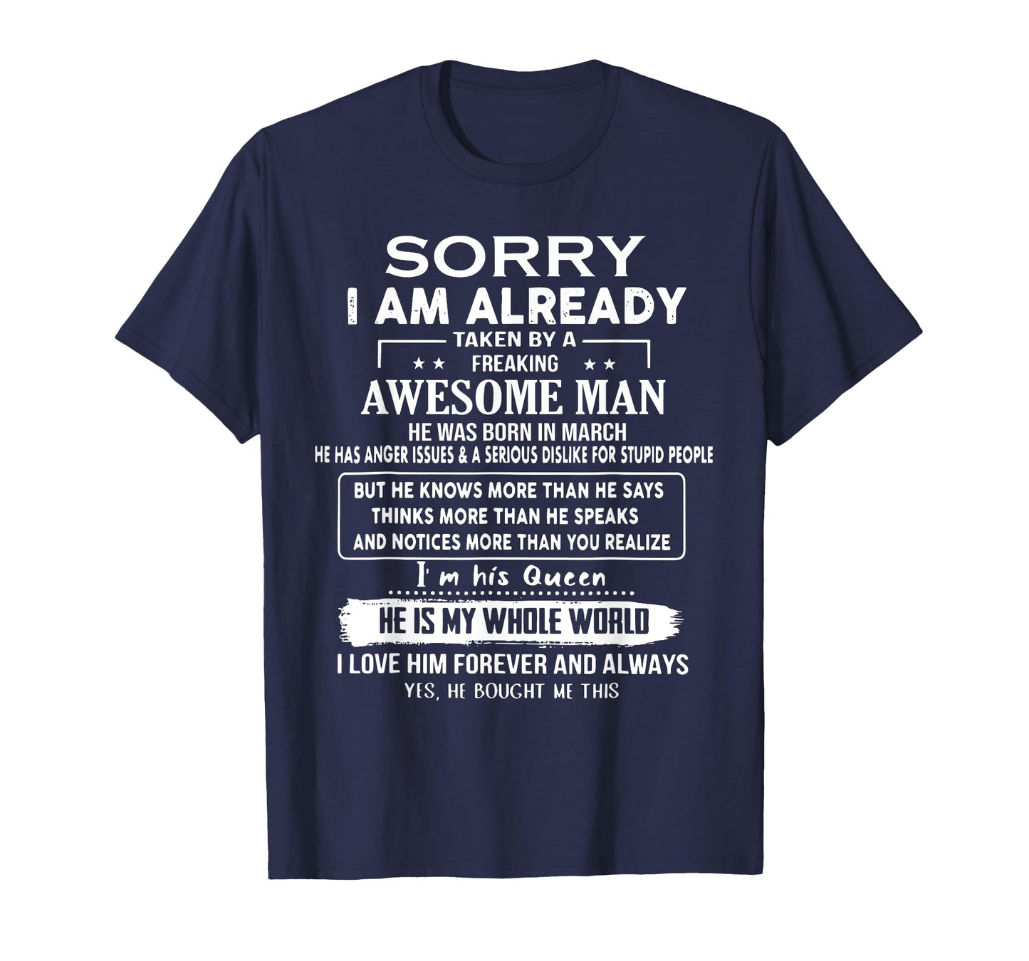 Sorry I Am Already Taken By A Freaking Awesome Man In March T-Shirt
