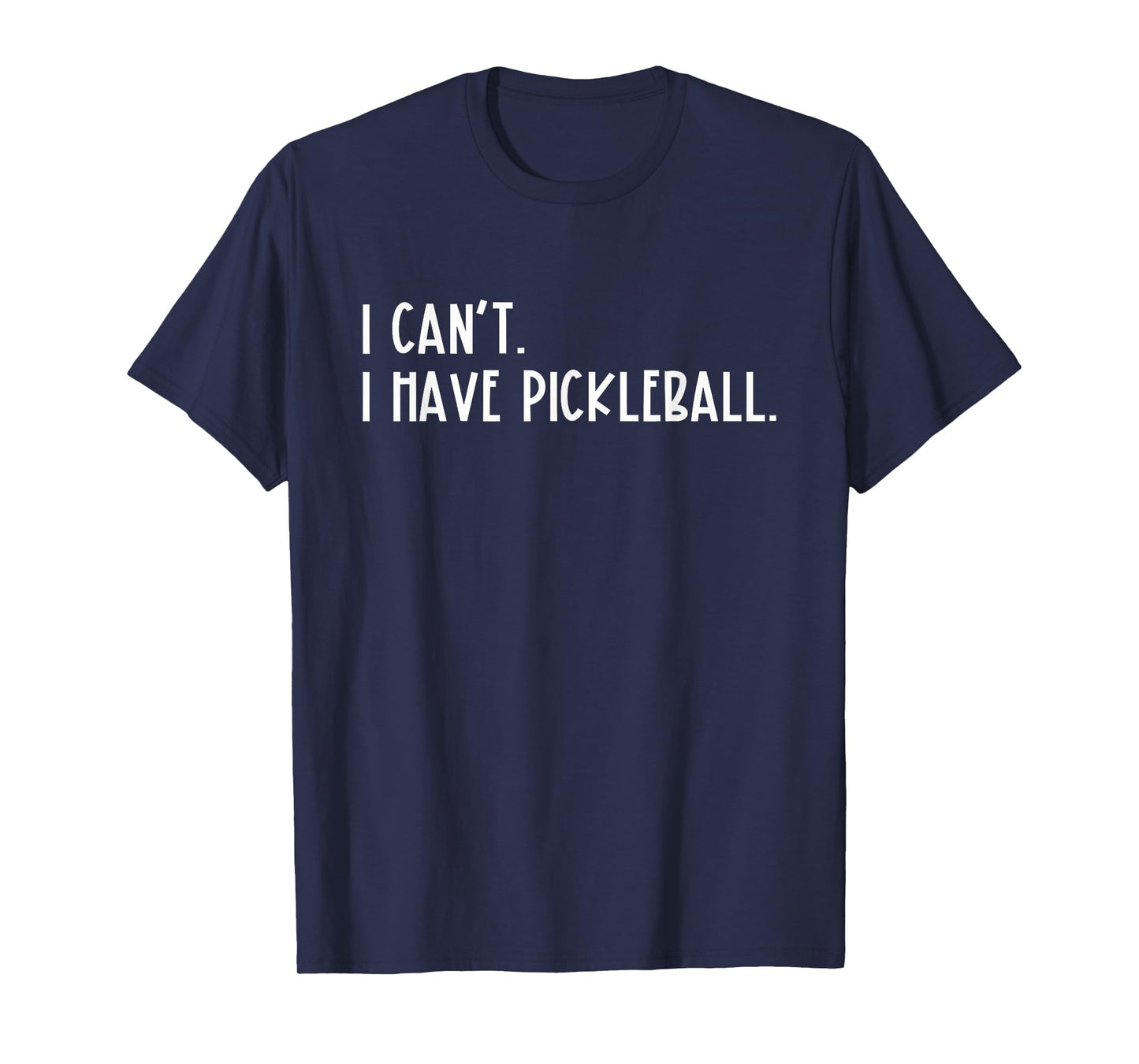 I Can't I Have Pickleball Shirt Peace Love Pickleball Coach T-Shirt