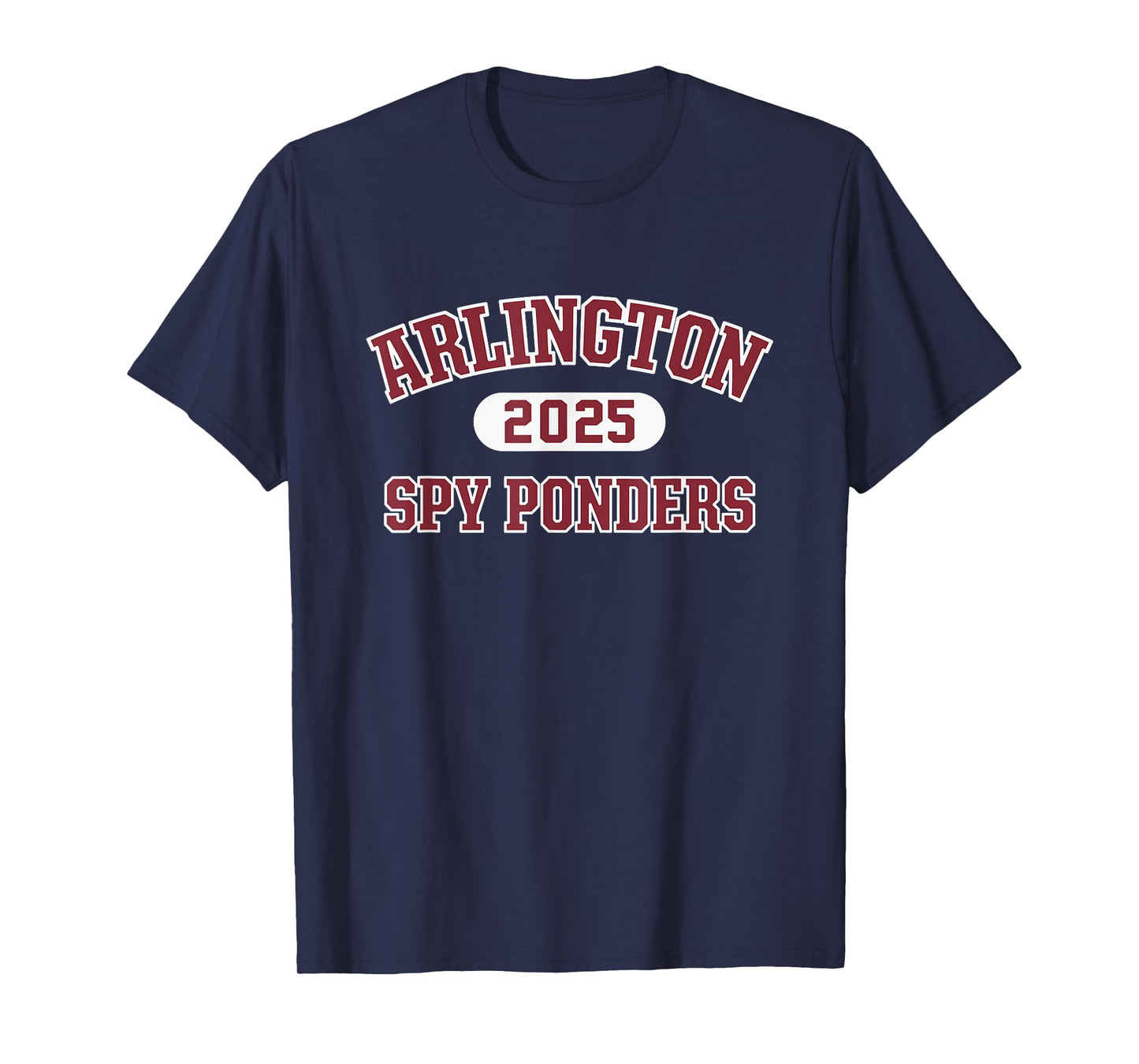 Arlington Spy Ponders High School Arch 2025 T-Shirt