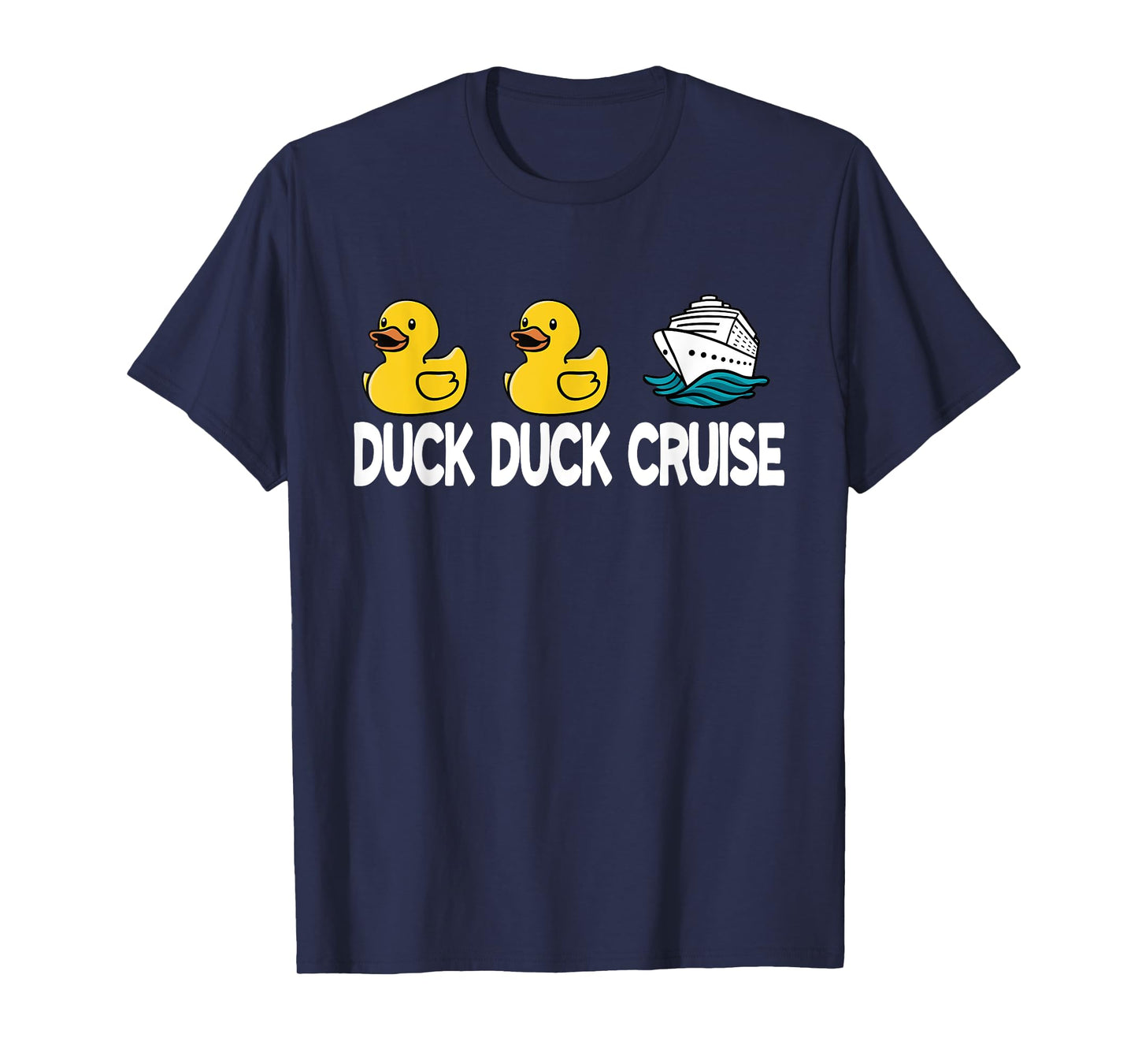 Duck Duck Cruise Funny Family Cruising Matching T-Shirt