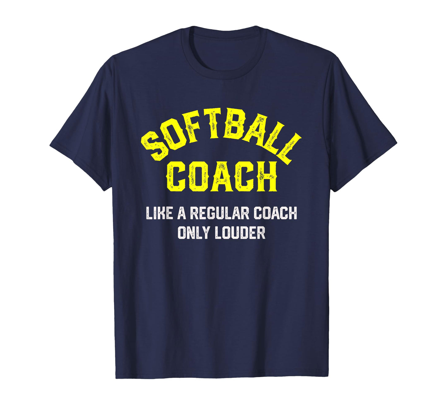 Softball Coach Like A Regular Coach Only Louder Tee T-Shirt
