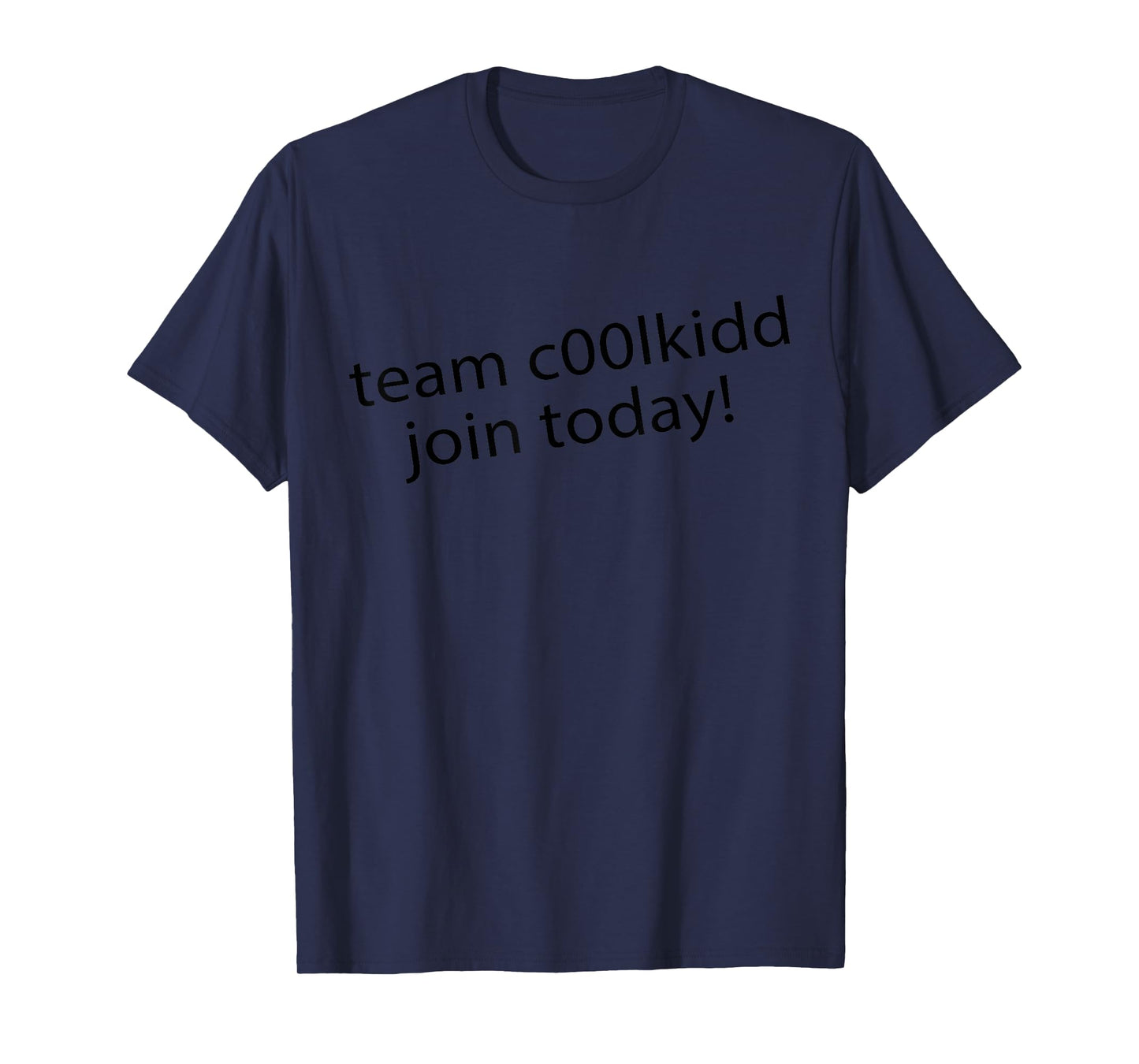 Team C00lkidd Join Today Funny Quote c00lkidd Kids T-Shirt