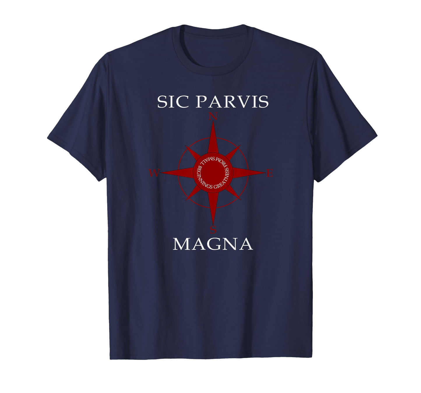 Sic Parvis Magna Compass for uncharted territories T-Shirt