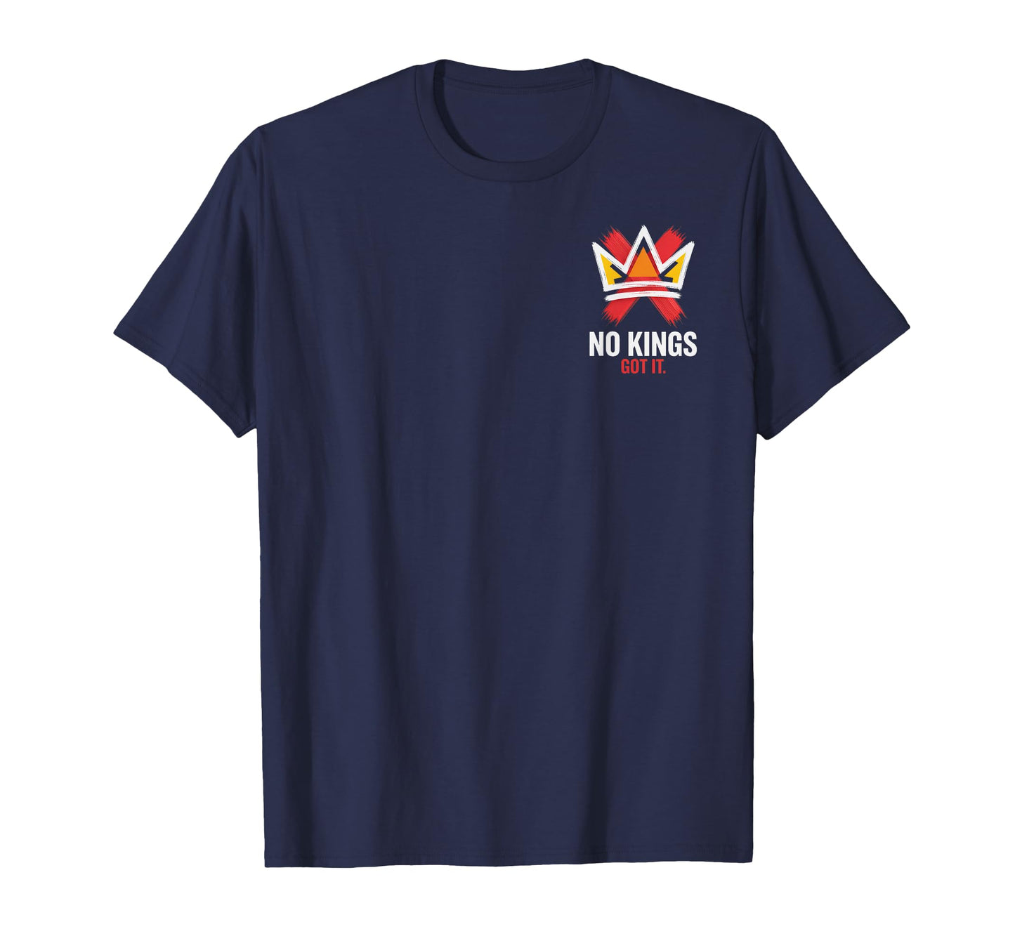 No Kings Got It Top Unique Statement for Confident T-Shirt