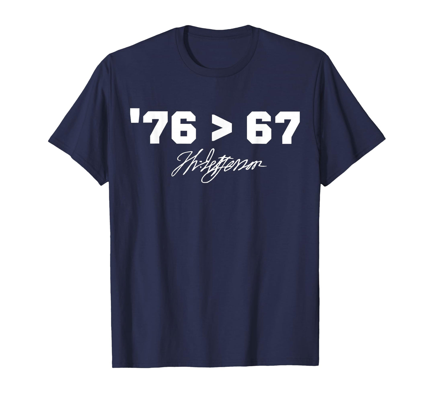 Funny History '76 > 67 Thomas Jefferson Six Seven Meme Men T-Shirt