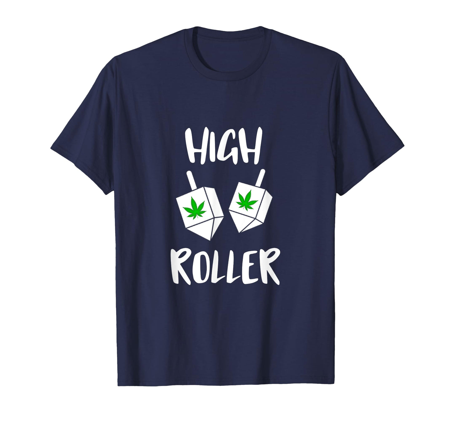 High roller Weed Dreidel Game Happy Hanukkah Jewish Stoner T-Shirt