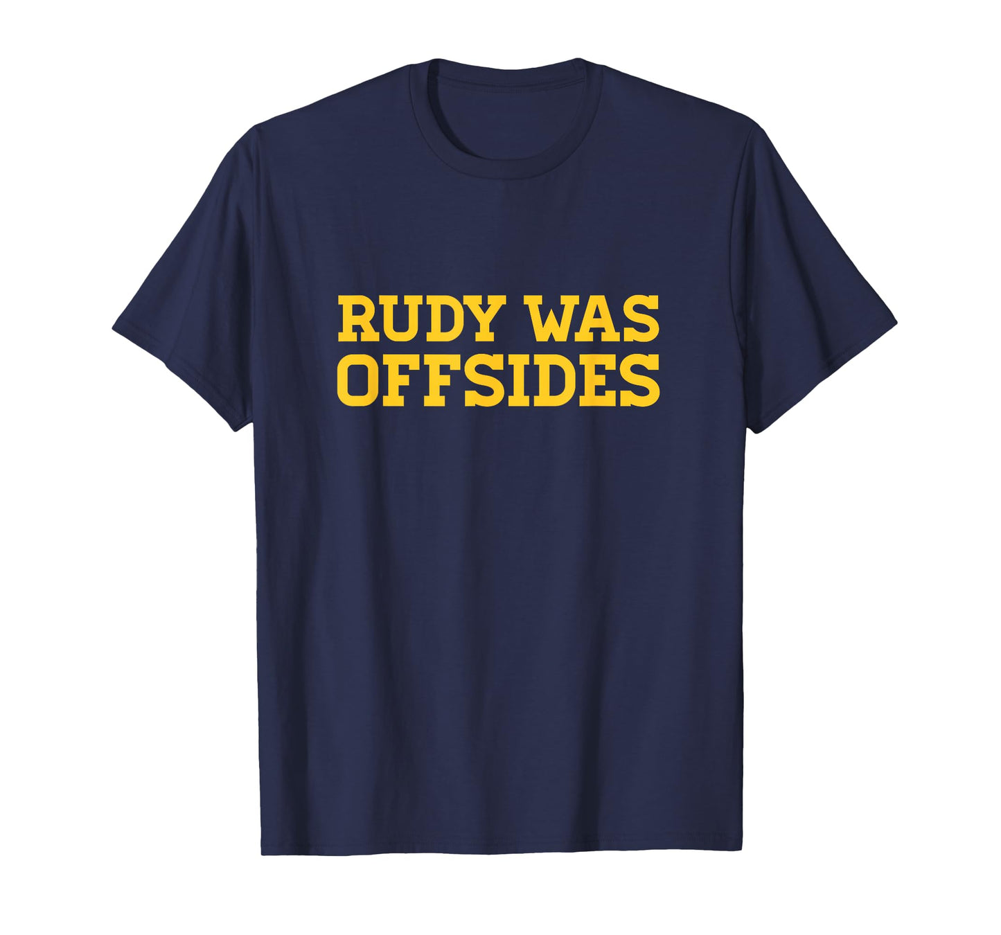 Funny College football Tees Rudy was offsides CFB - T-Shirt