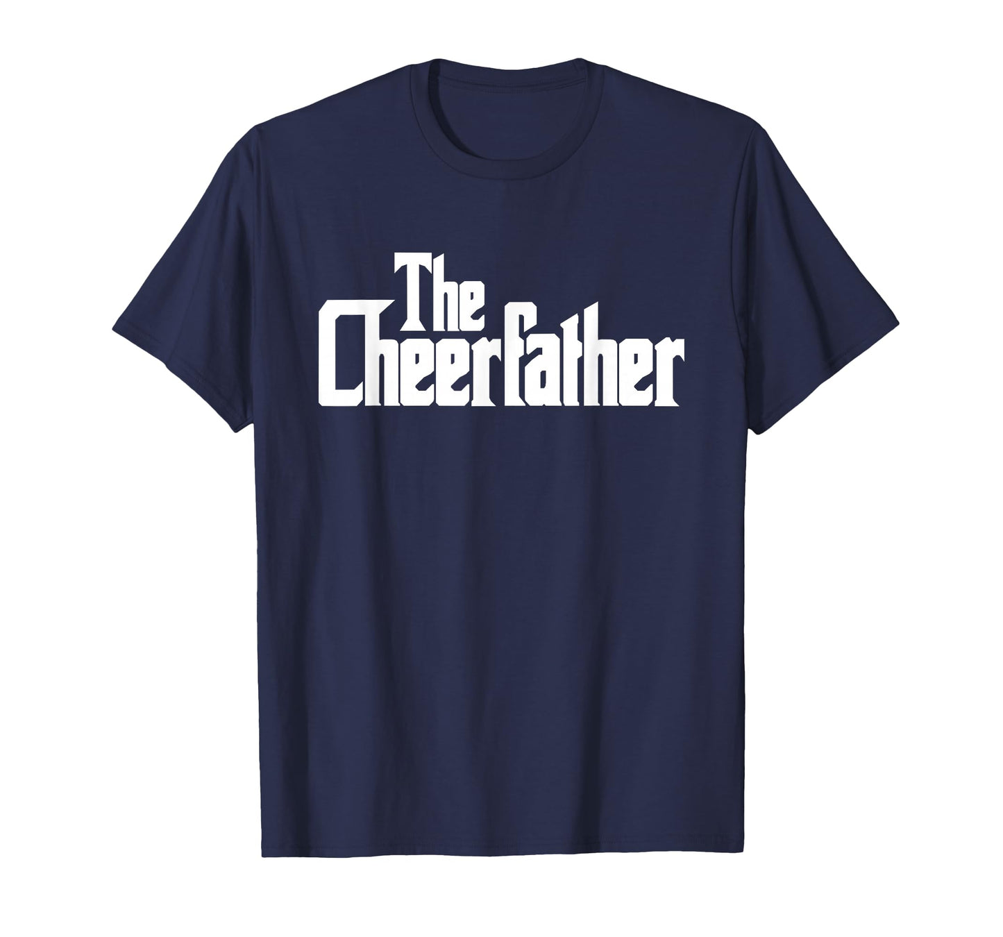 The Cheerfather Fathers Day Cheerleader T-Shirt