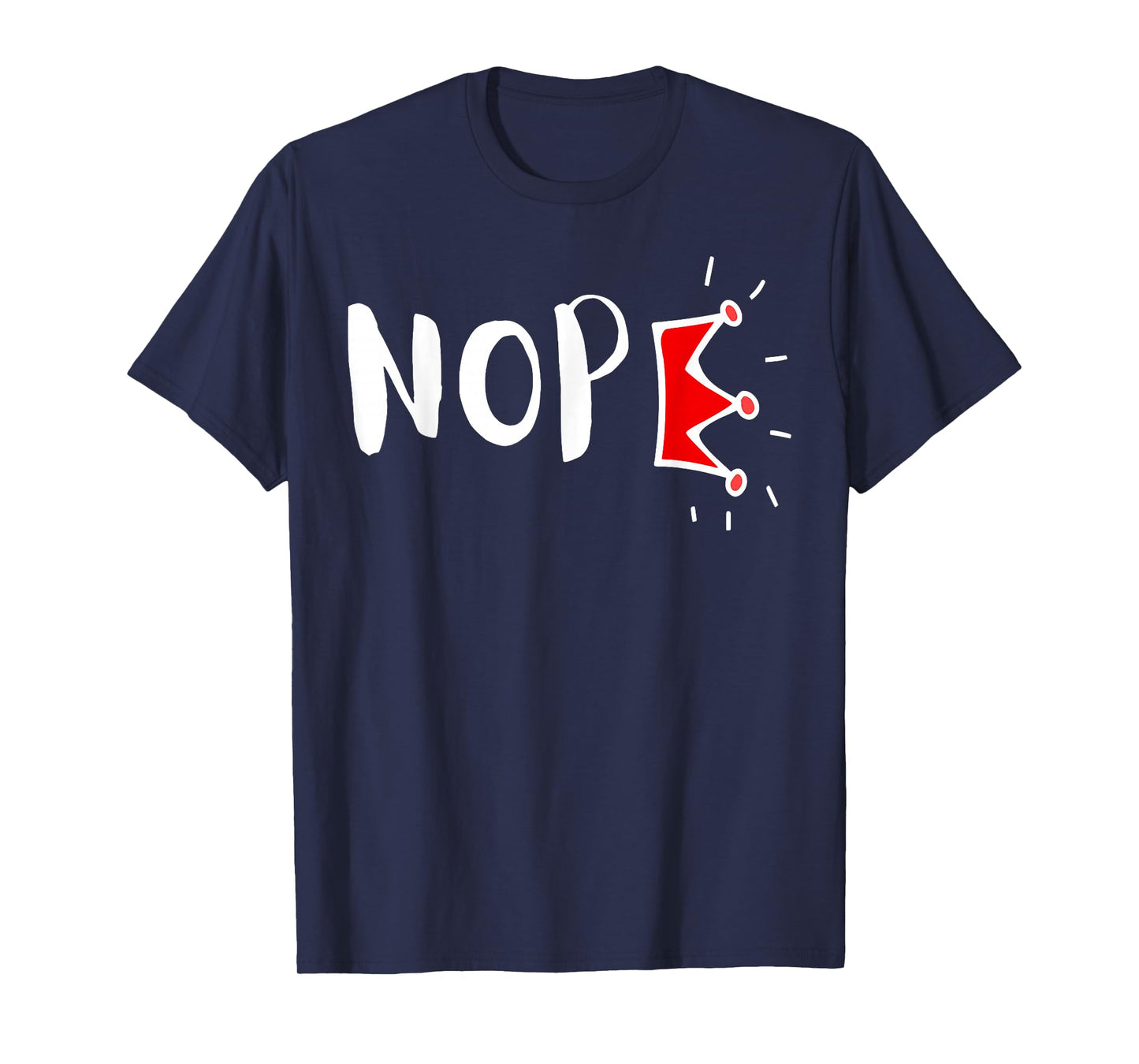No Kings Nope Protest Sign Horizontal T-Shirt