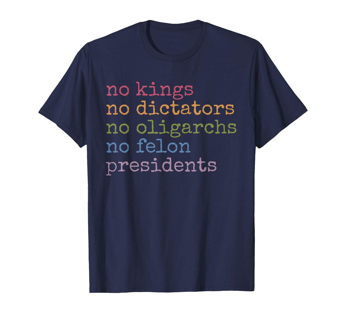 Retro No Kings No Dictators No Oligarchs No Felon Presidents T-Shirt
