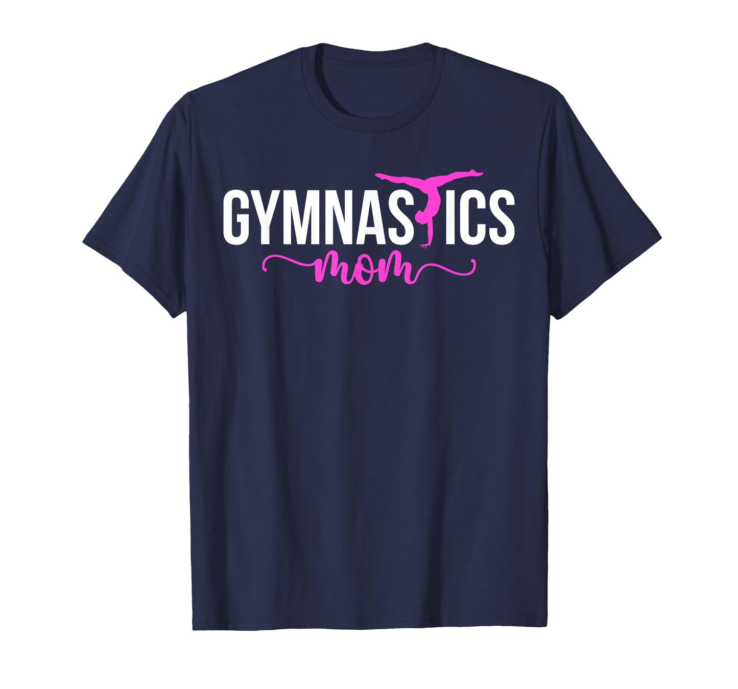 Gymnastics Mom Of A Gymnast Mother Gymnastics Mama T-Shirt