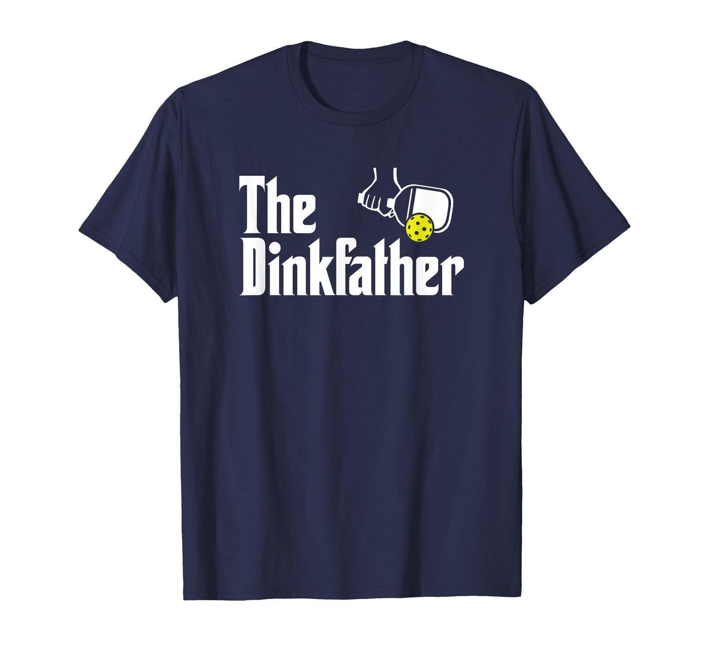 The Dinkfather Funny Pickleball T-Shirt