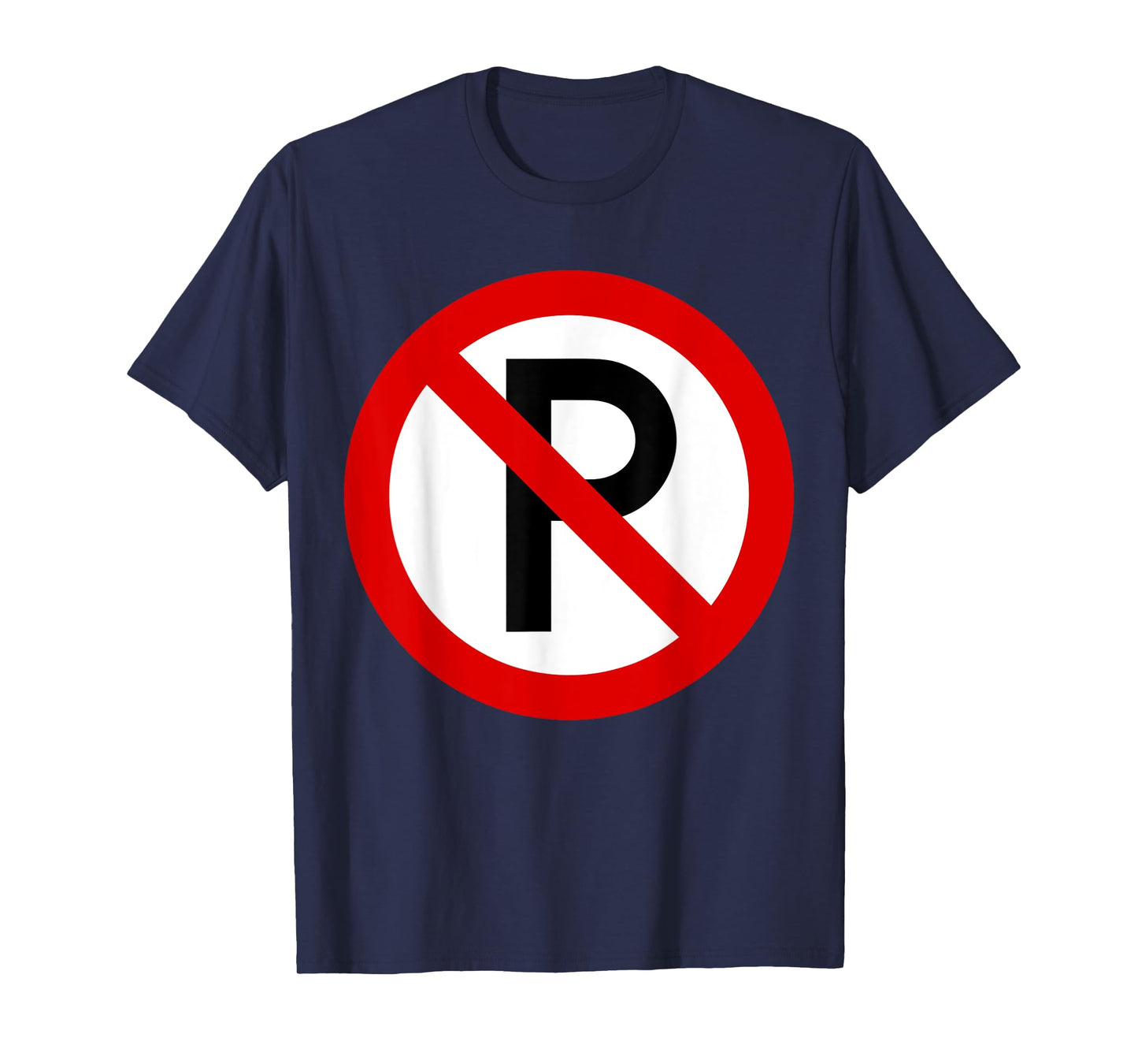 Cool No Parking Sign Tshirt T-Shirt