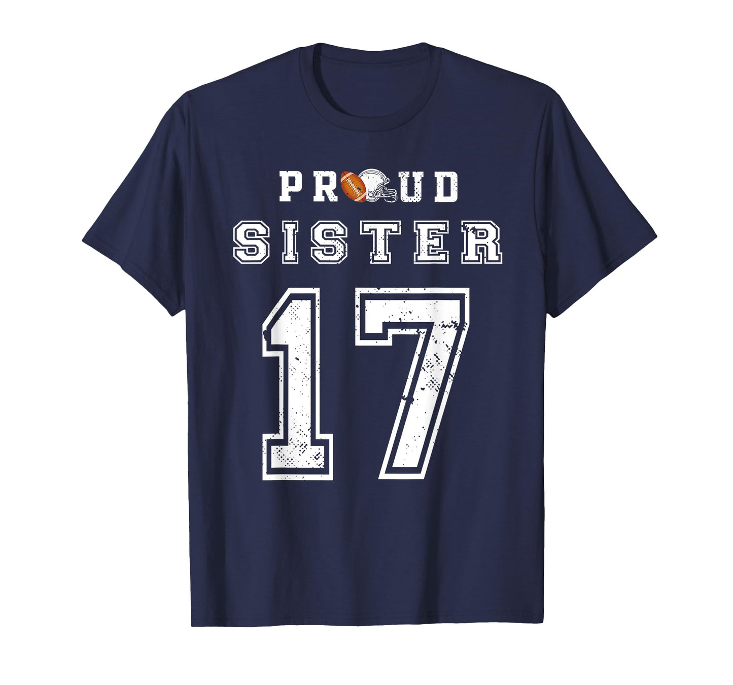 Custom Proud Football Sister Number 17 Personalized Women T-Shirt