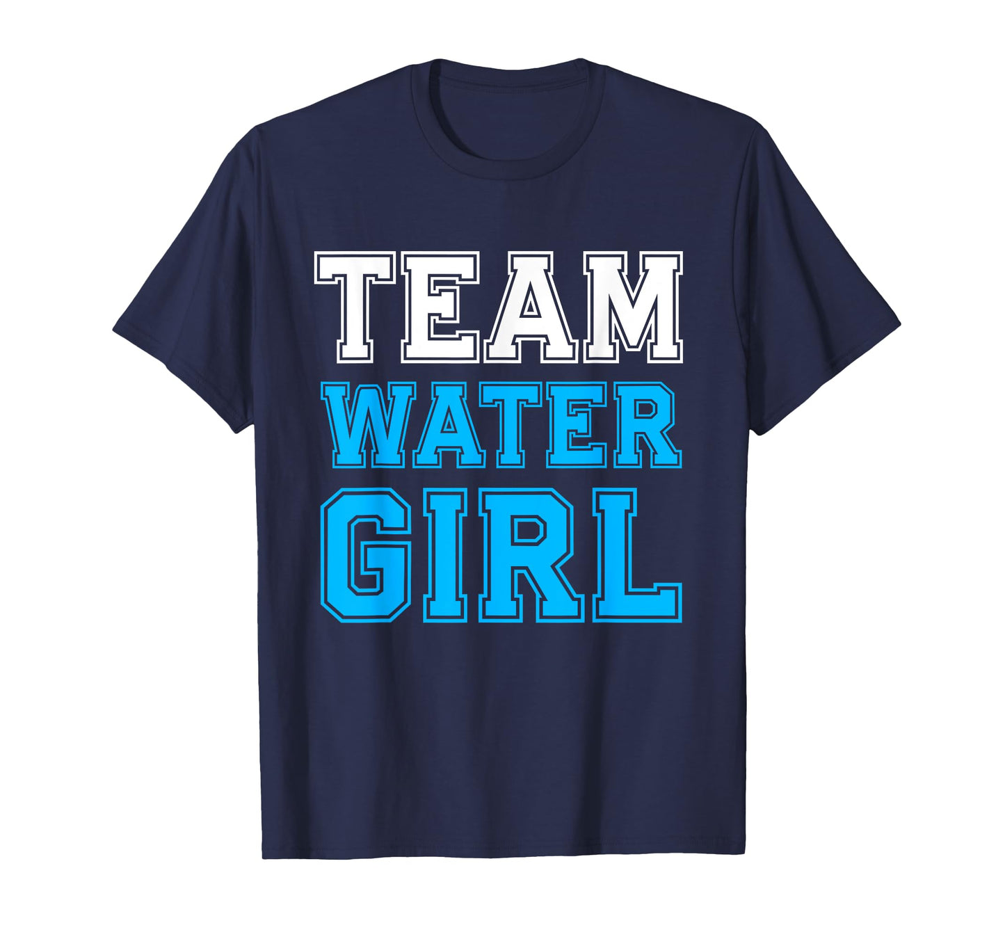 Team Watergirl Team Water Girl Hydration Manager T-Shirt