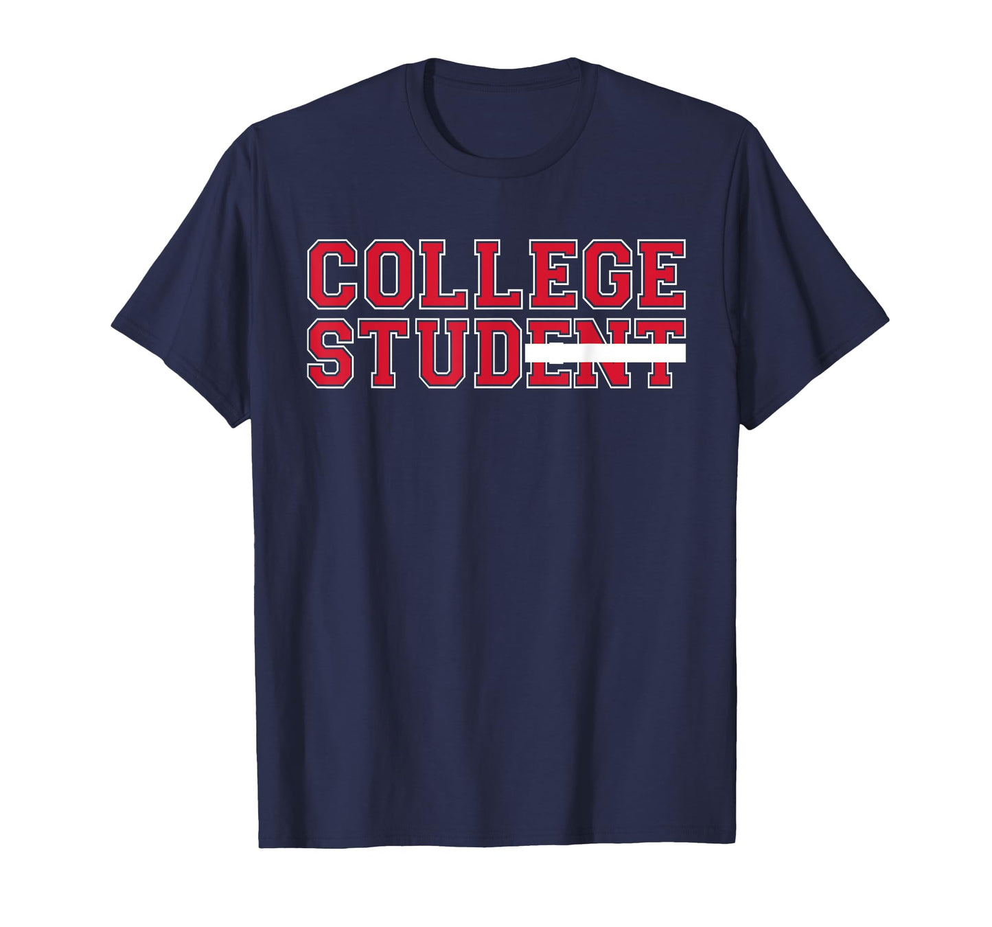 College Stud Student College Student Funny Novelty T-Shirt