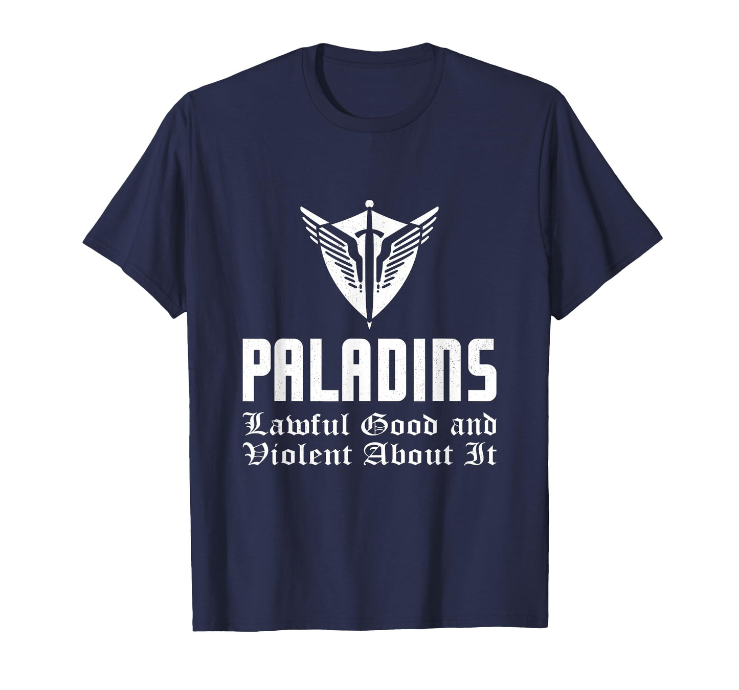 Paladins Lawful Good And Violent Funny Roleplaying RPG Gamer T-Shirt