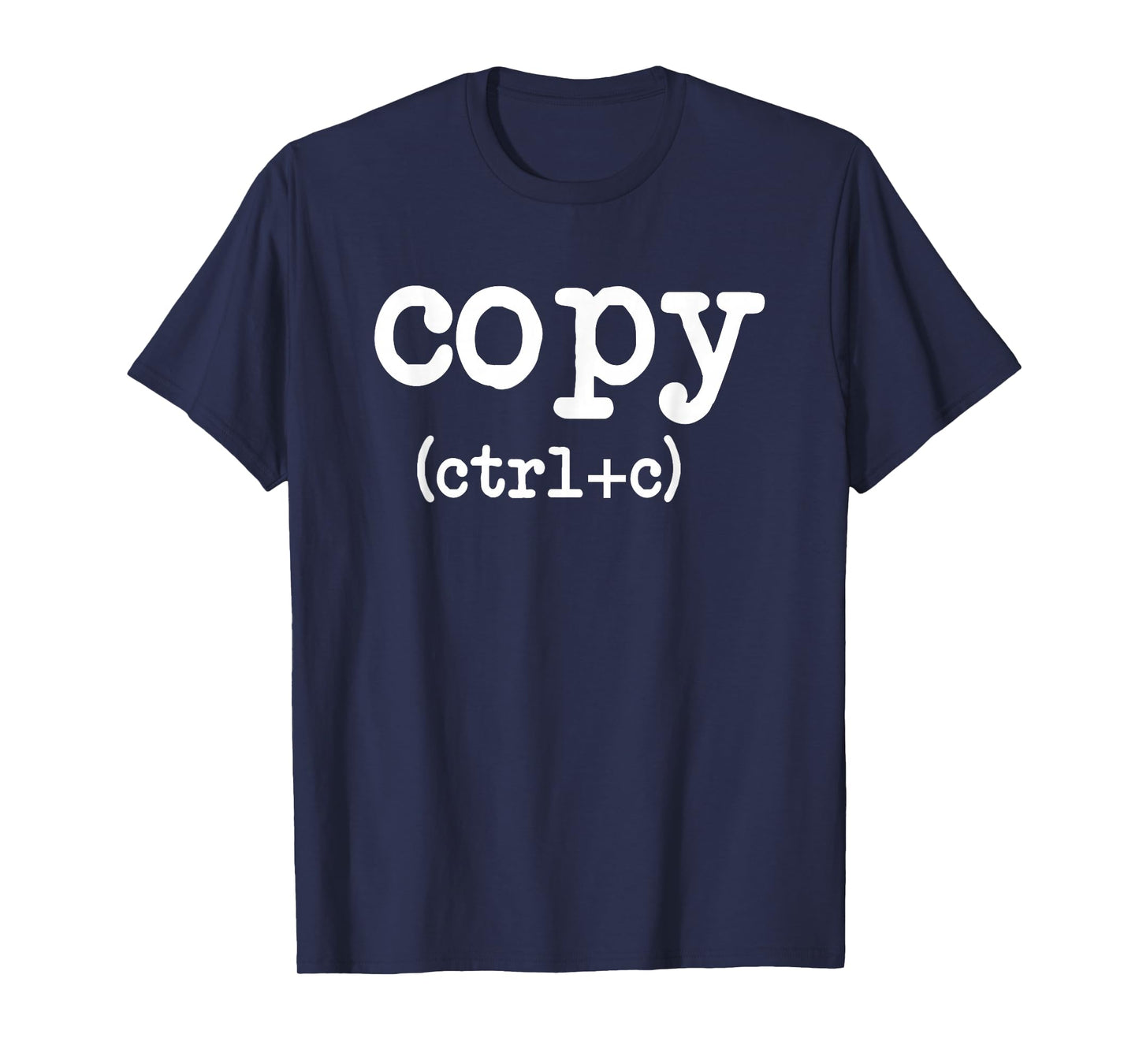 Copy CTRL + C Father's Day Mother's Day Gifts T-Shirt T-Shirt