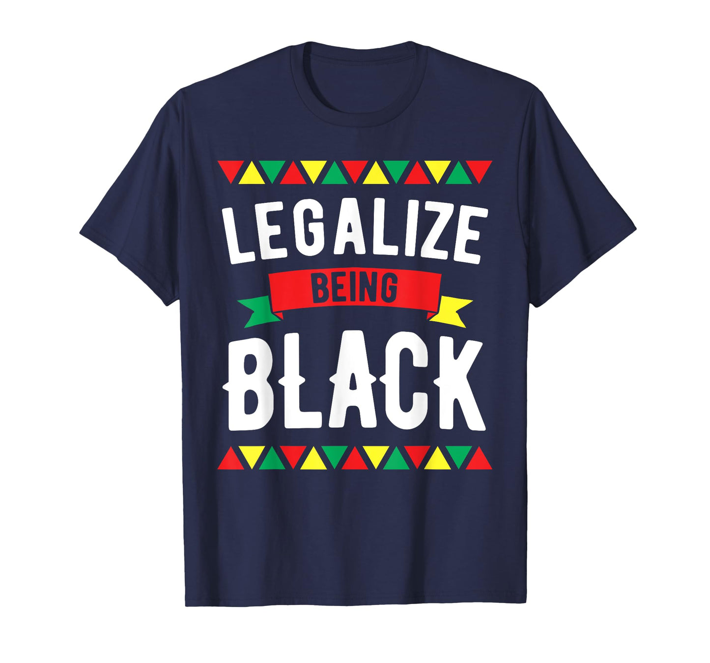 Legalize Being Black History Month African American Roots T-Shirt