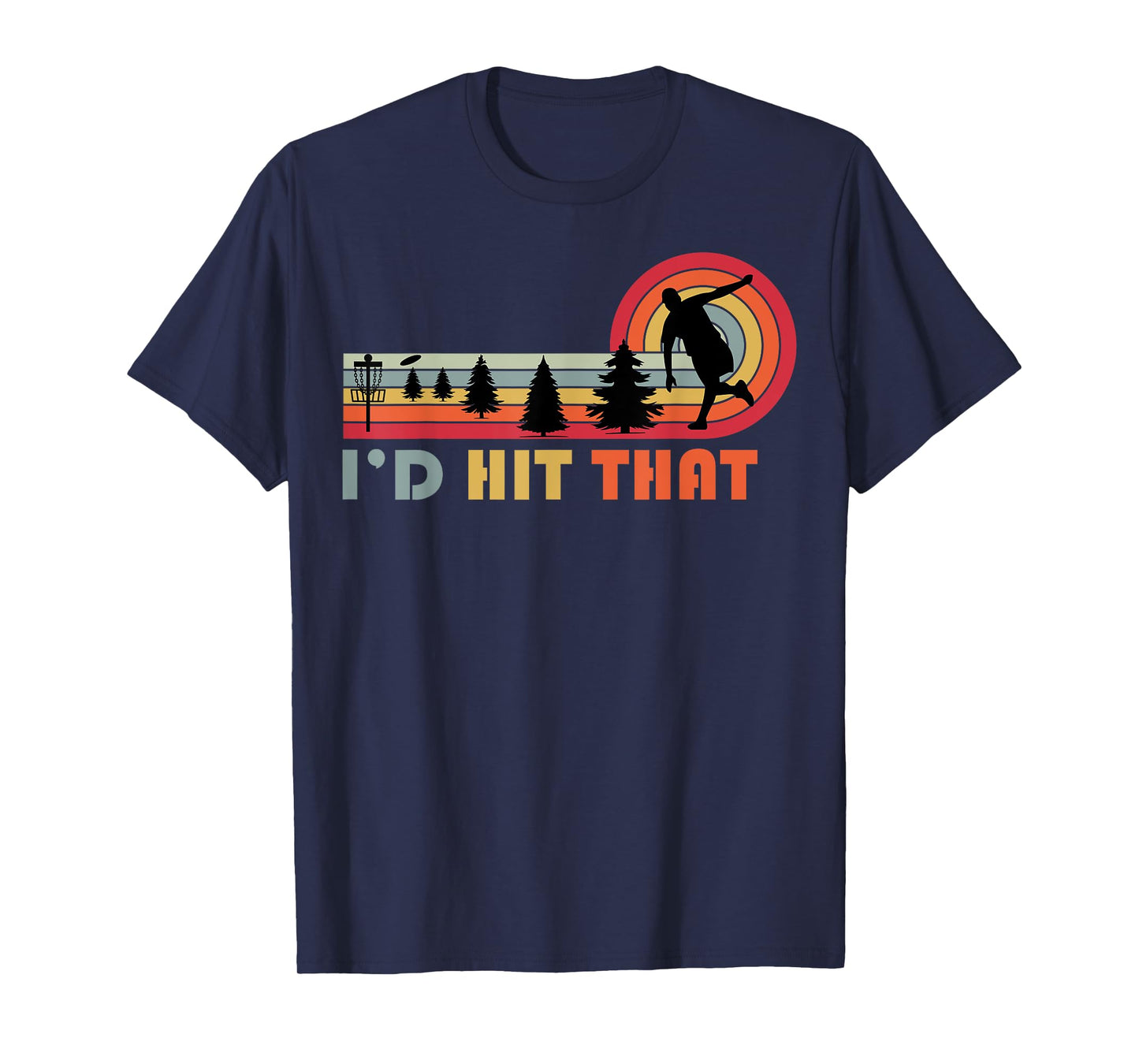 Disc Golf I'd Hit That Frisbee Funny Golfer Retro Men Dad T-Shirt