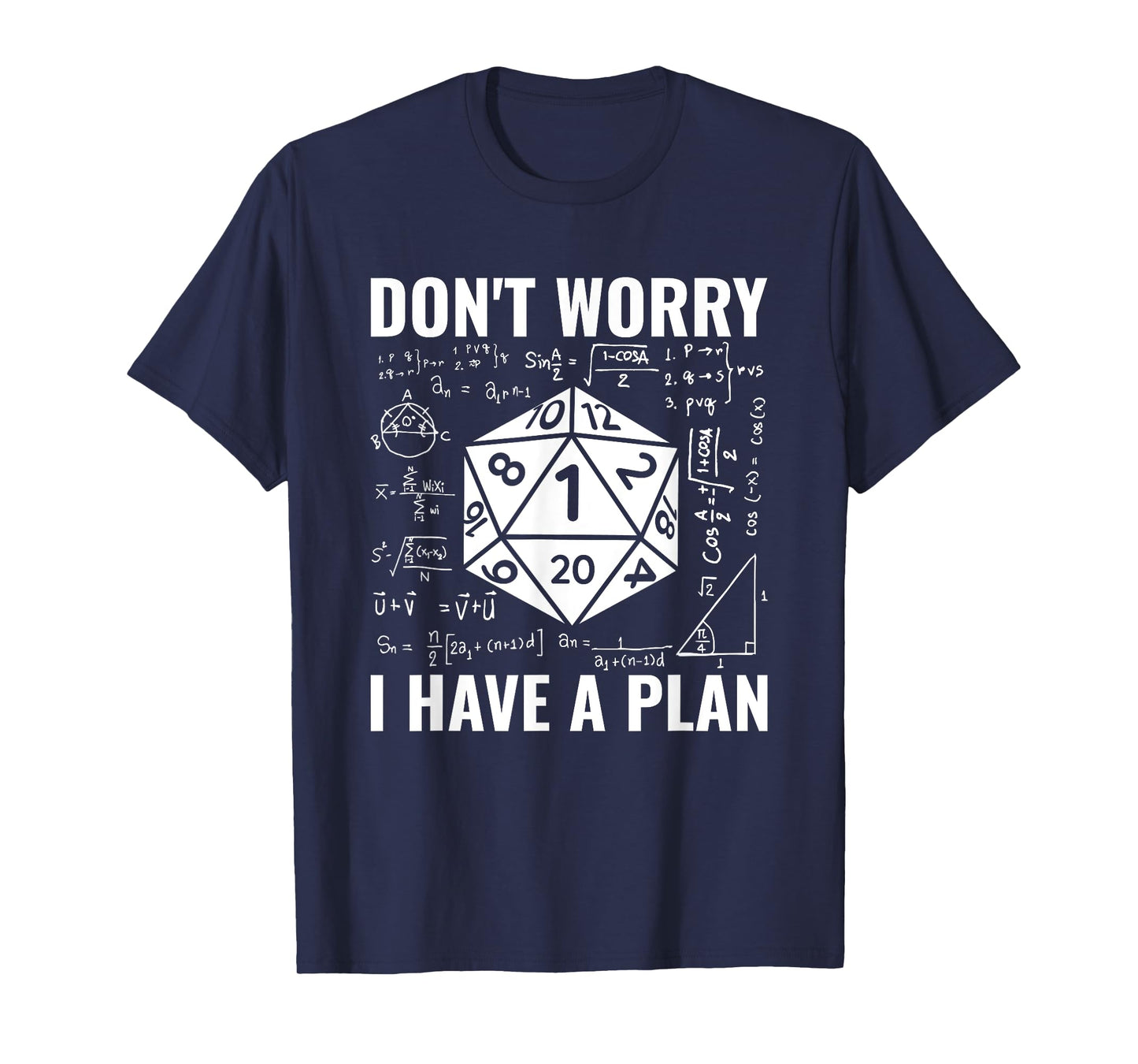 Don't Worry I Have A Plan Role Playing Tabletop RPG Gamer T-Shirt
