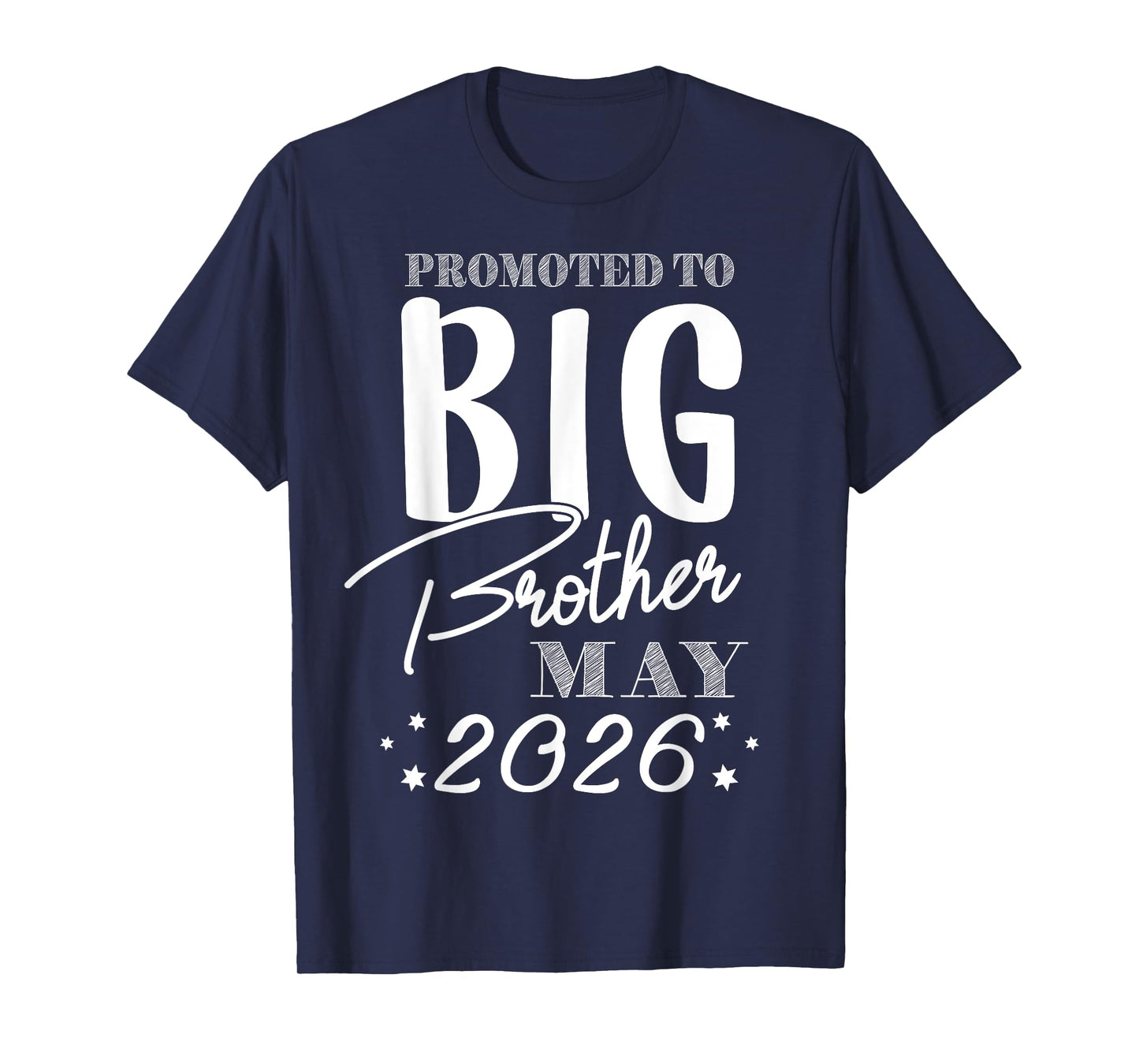 Promoted to Big Brother May 2026 New Big Bro May T-Shirt