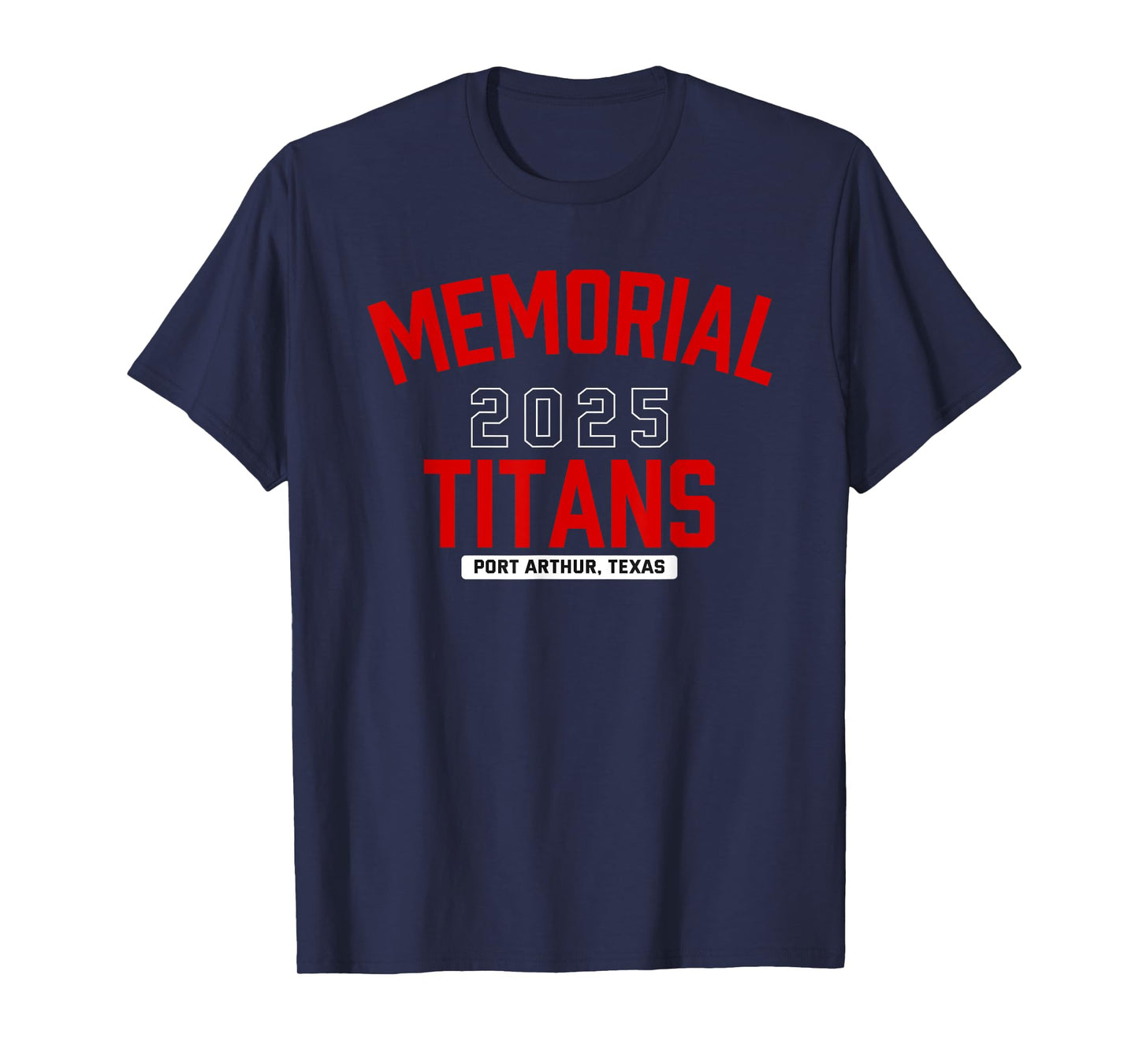 Memorial Titans Port Arthur, Texas 2025 T-Shirt