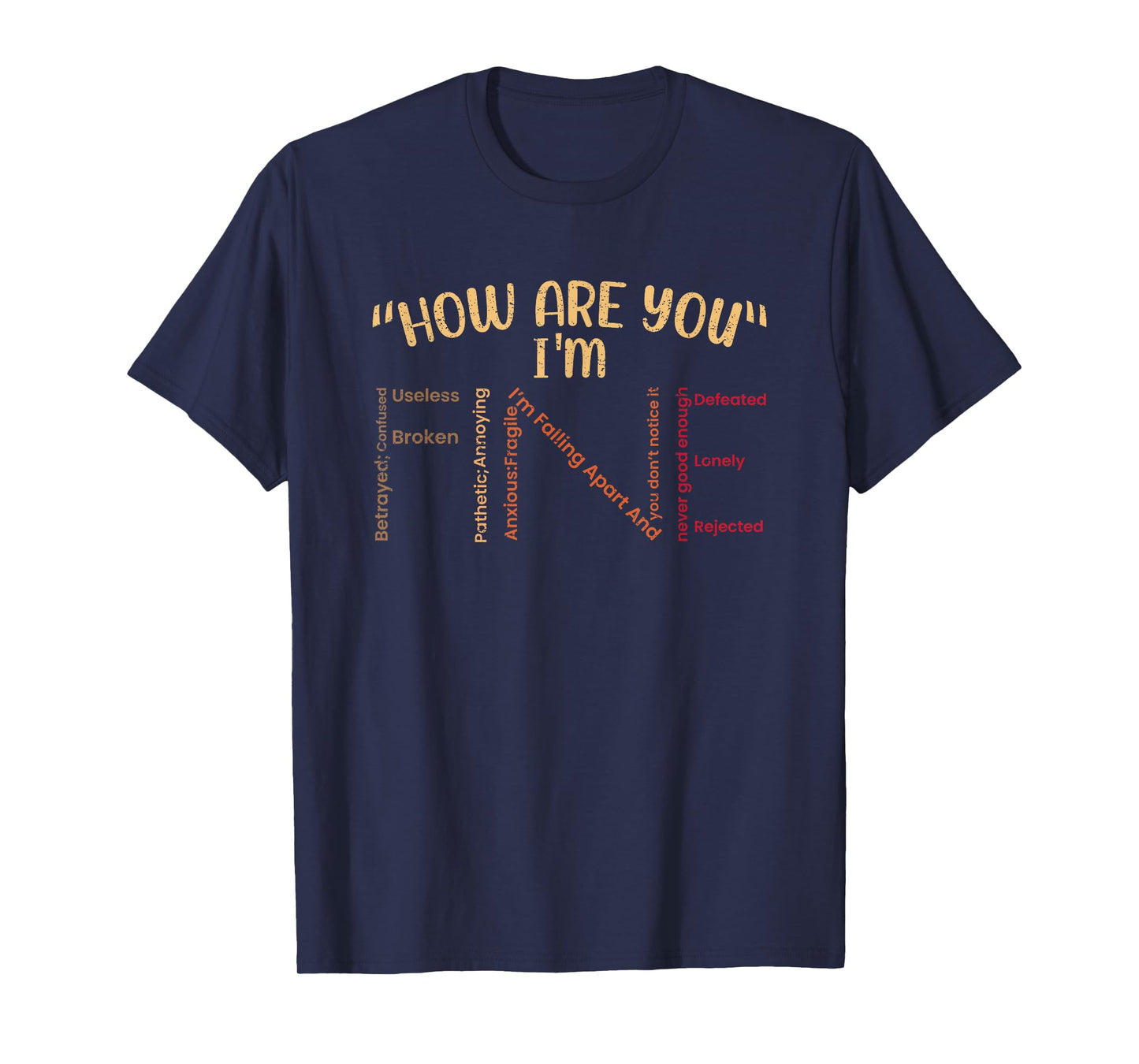 How Are You I'm Fine Motivational Quote T-Shirt