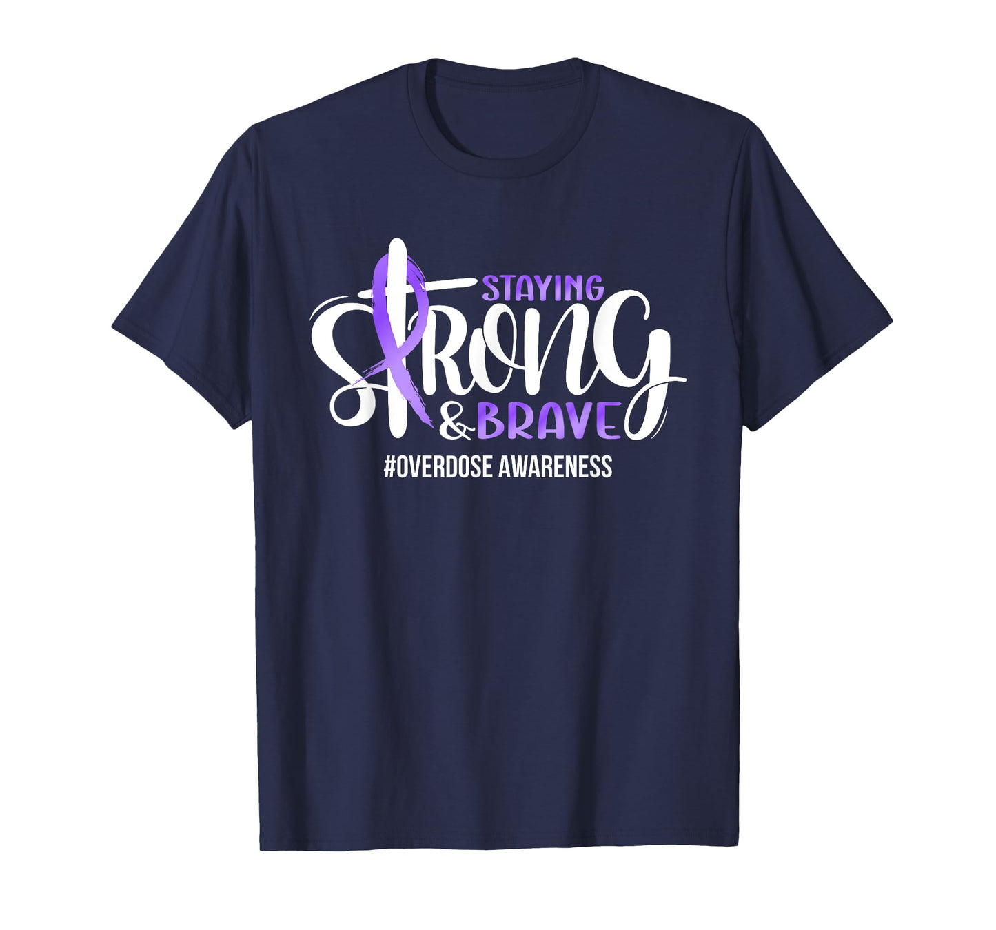 Overdose Warrior Quote Support Squad Overdose Awareness T-Shirt