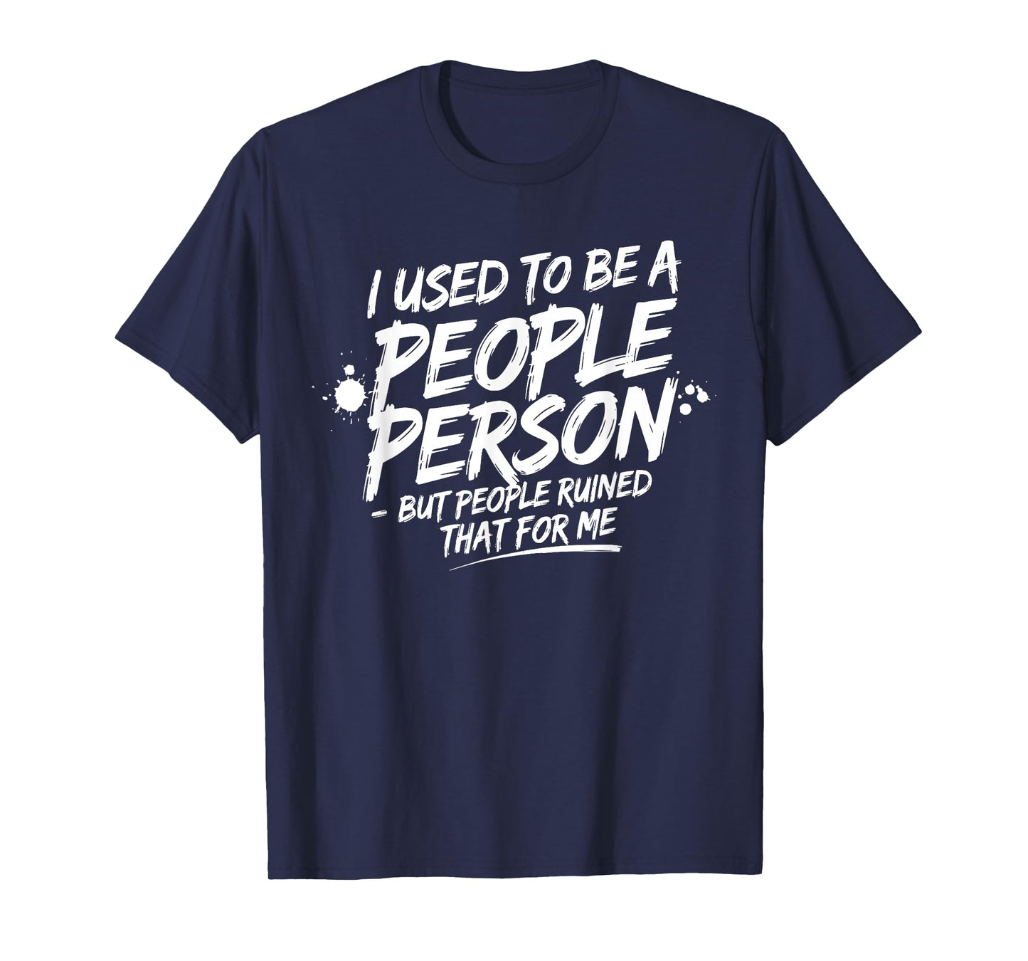 Sarcastic People Person Saying Graphic T-Shirt