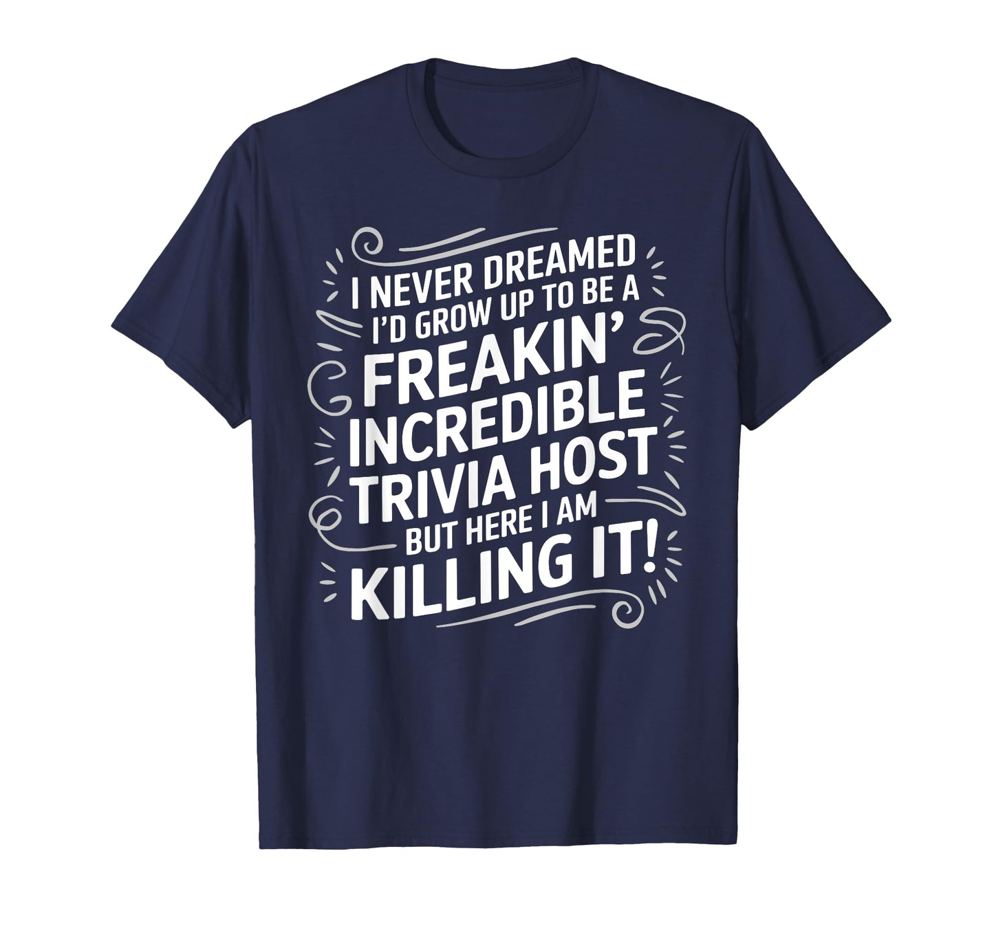 Funny Trivia Design For Men Women Trivia Host Trivia Lovers T-Shirt