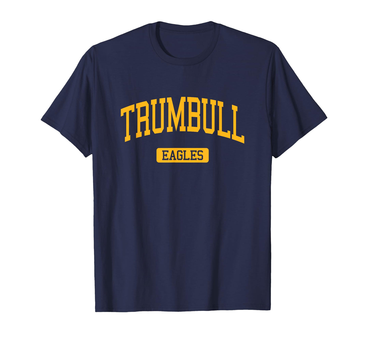 Trumbull High School HS Trumbull CT Varsity Sports T-Shirt