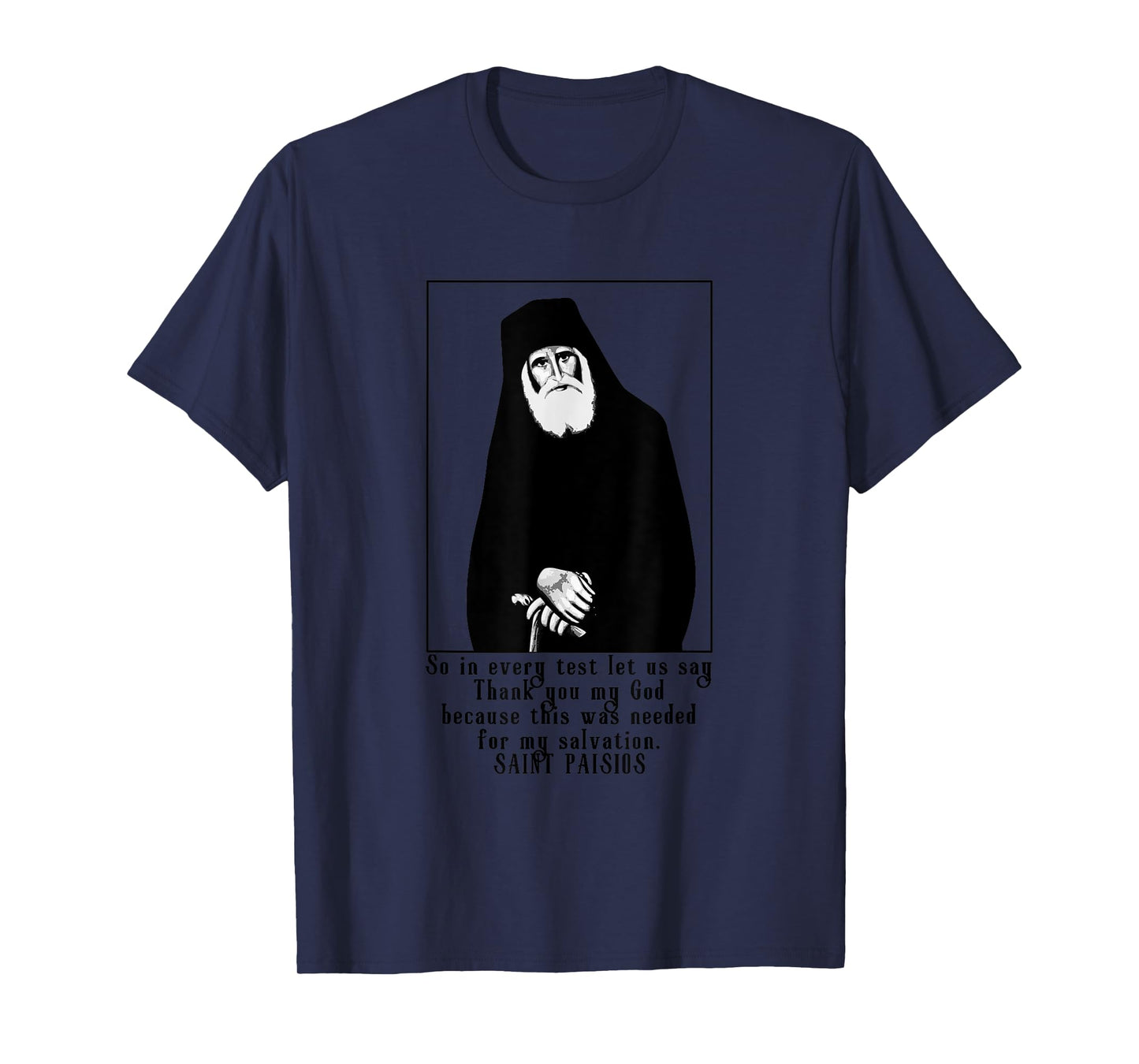 Saint Paisios of Mount Athos Orthodox Christian Quote T-Shirt