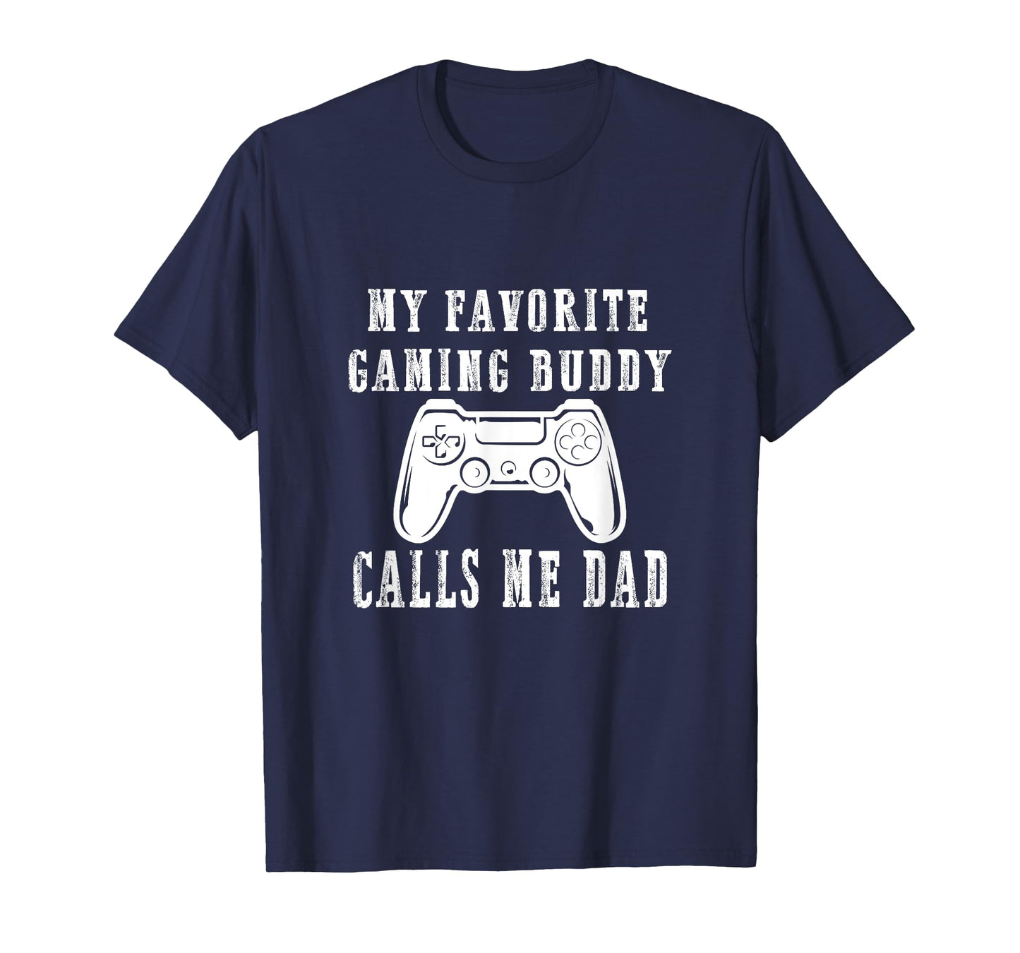 My Favorite Gaming Buddy Calls Me Dad Video-games Gamer Papa T-Shirt
