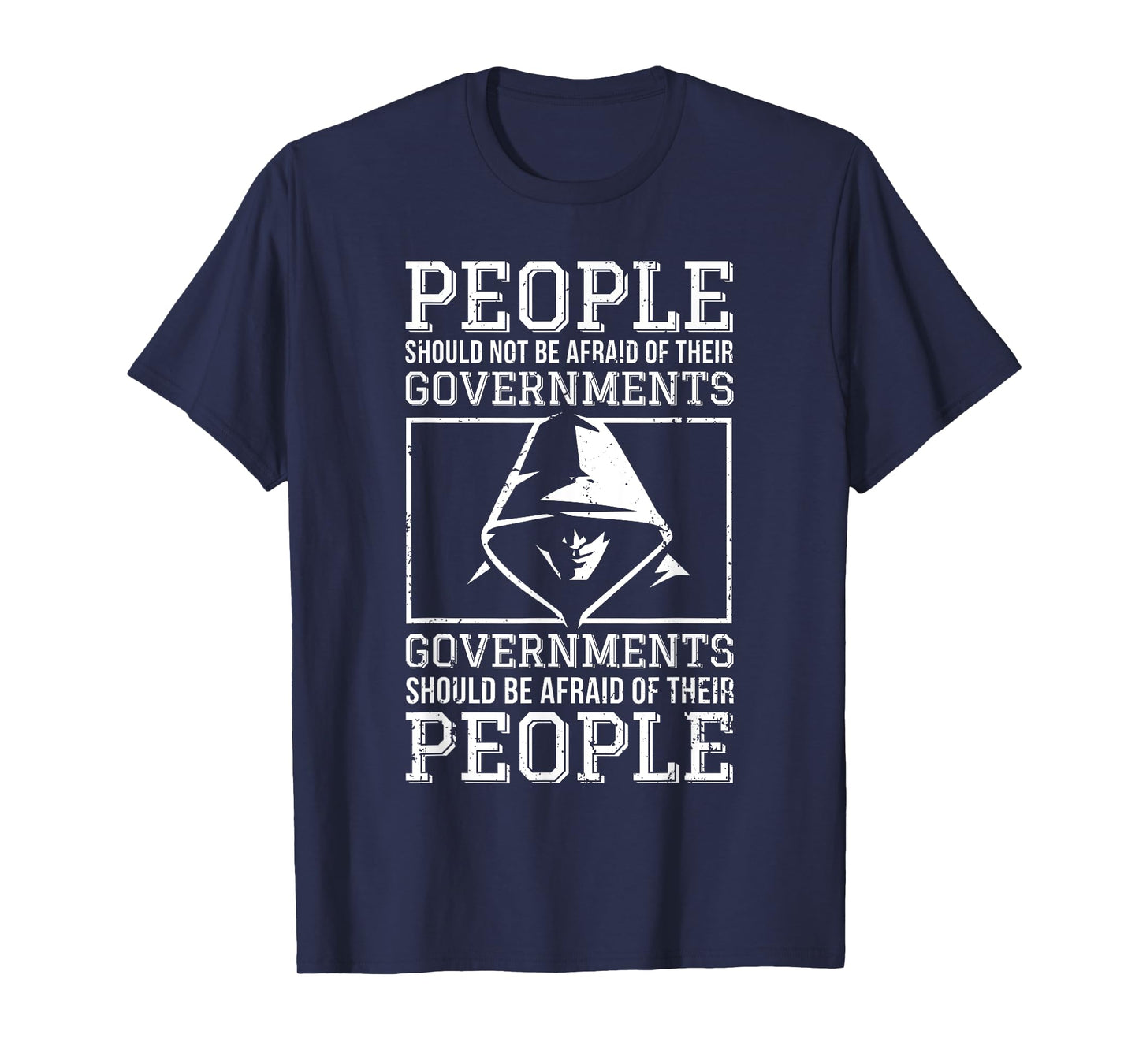 People Should Be Afraid of Their Governments Quotes Grunge T-Shirt