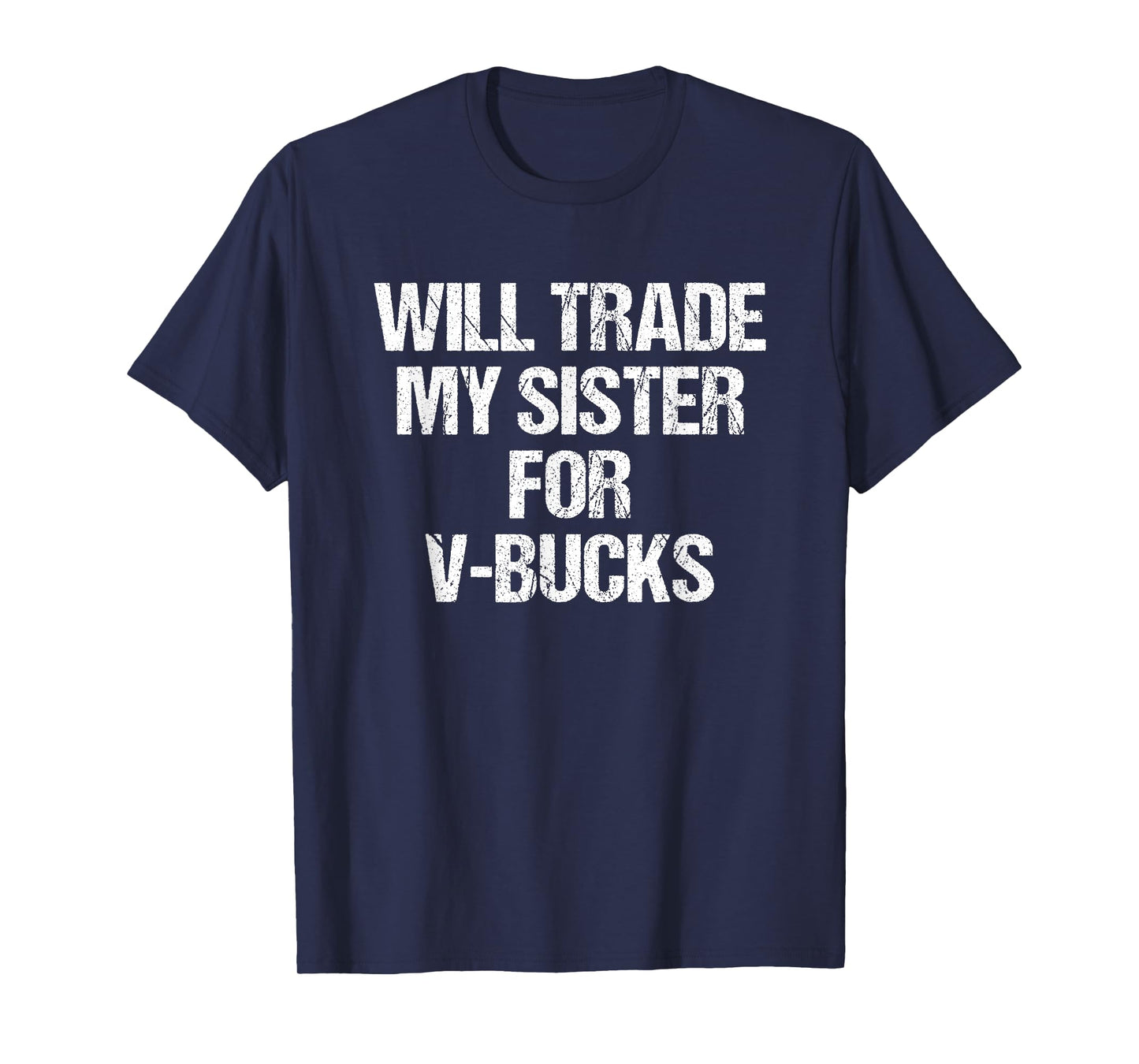 Will Trade My Sister For V-Bucks - Funny Boys Brother Kids T-Shirt