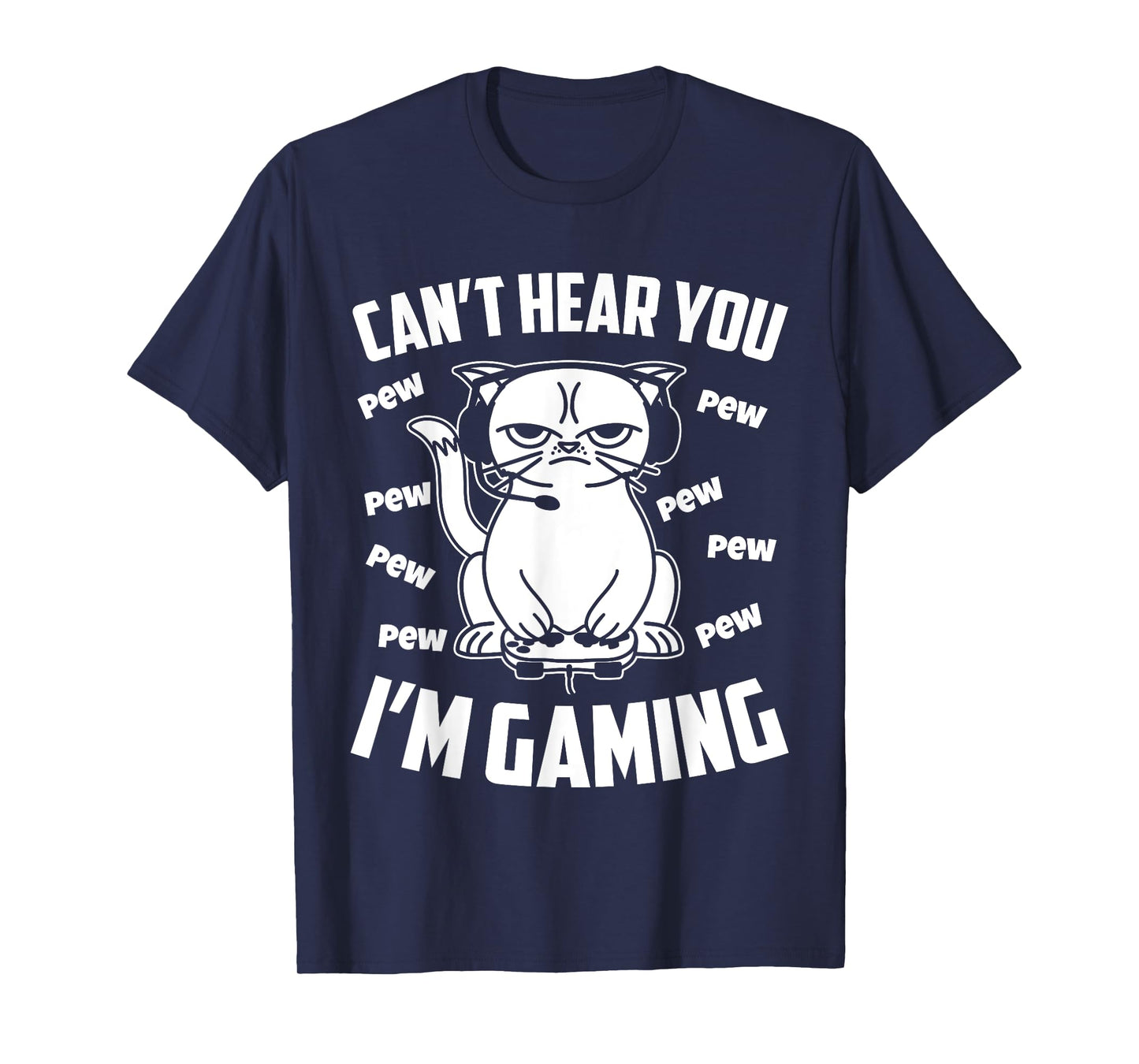 Can't hear you I'm gaming, Funny Gamer Cat T-Shirt for Men Women Girls Kids