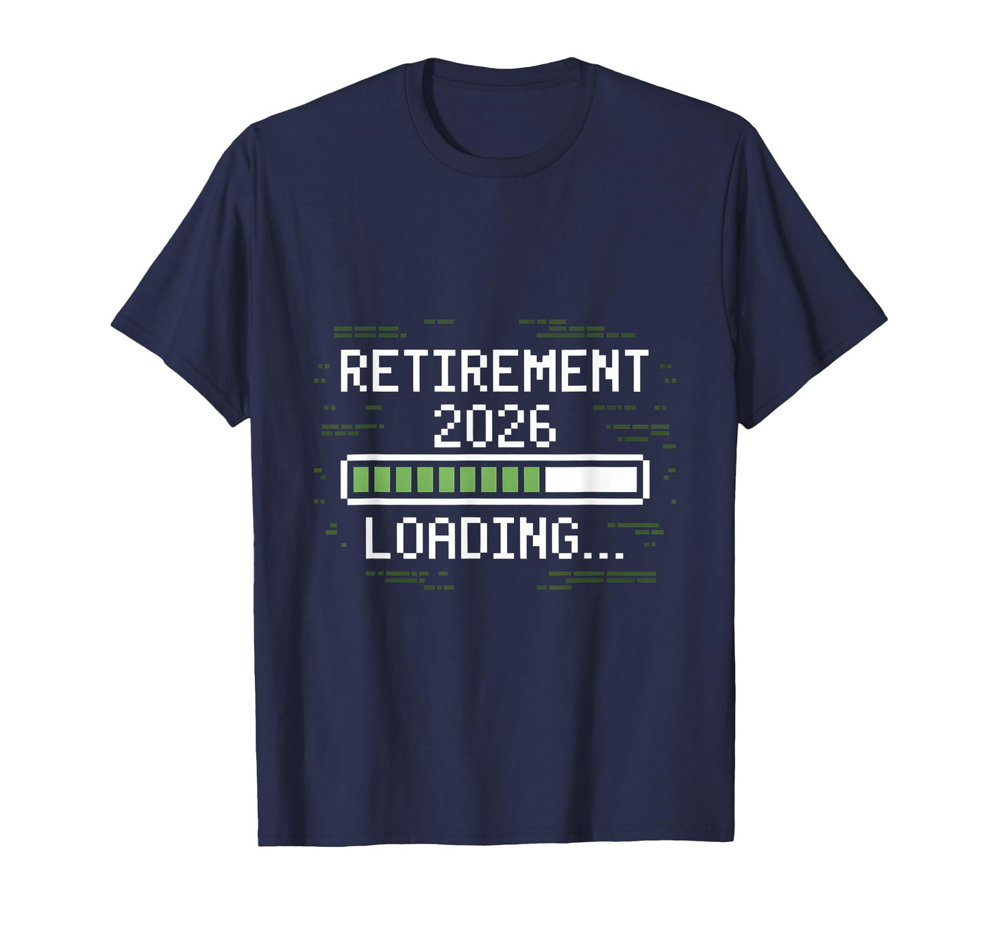 Retirement 2026 Loading Countdown in Progress Pixel T-Shirt
